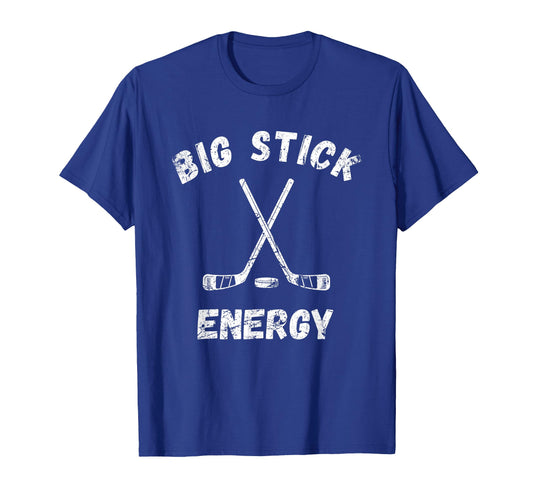 Big Stick Energy Funny Hockey Big T-Shirt - Aesthetic Graphic for Adults - T-Shirt, Sweatshirt, Hoodie