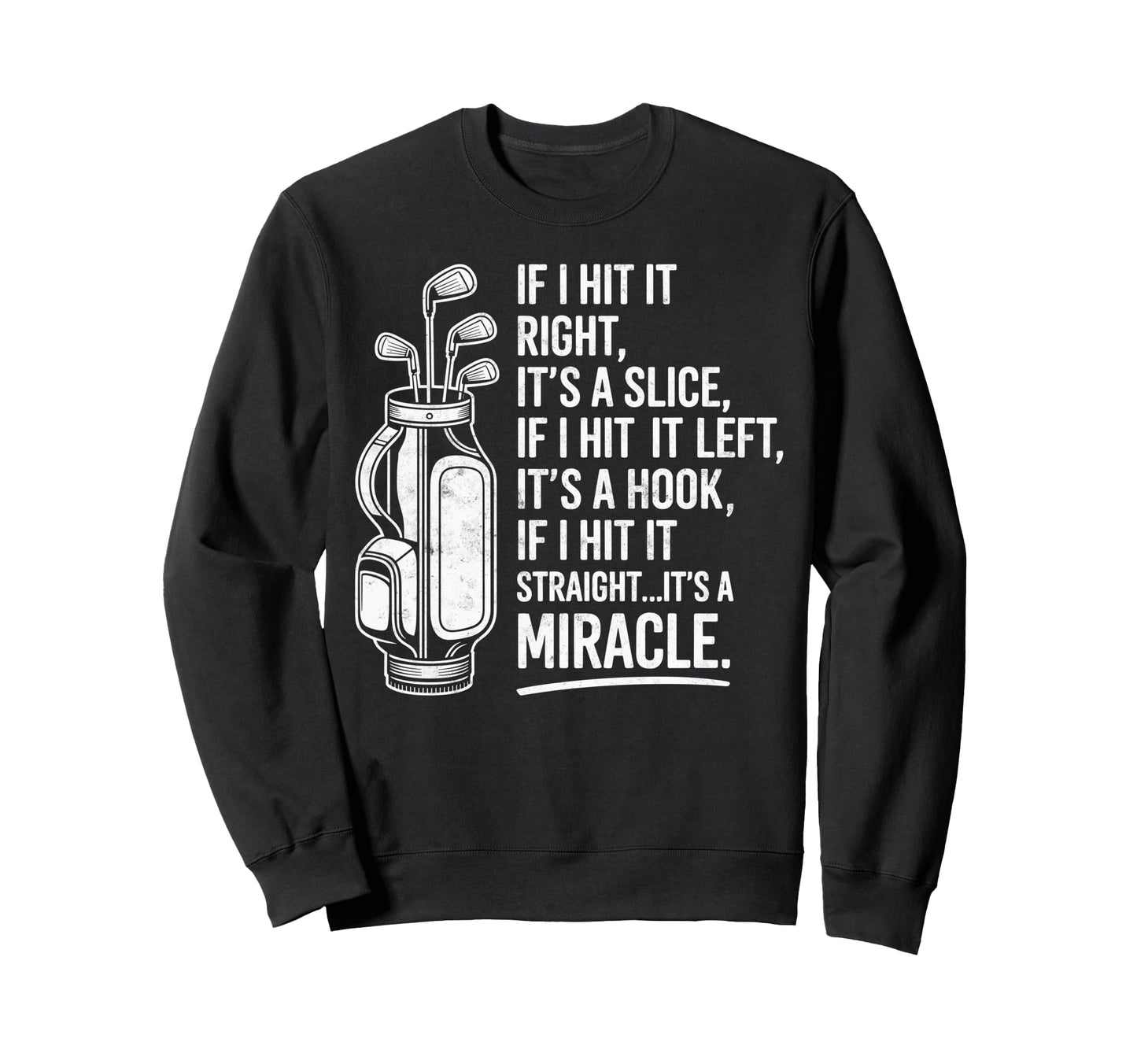 Golf Golfing Golf Player Sweatshirt - Casual Everyday Wear Men Women - T-Shirt, Sweatshirt, Hoodie