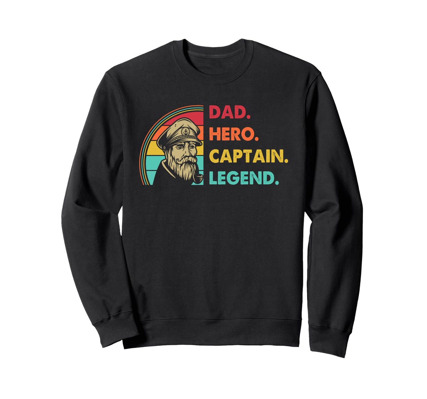 Captain Dad Hero Legend Nautical Sweatshirt - Minimalist Print Unisex - T-Shirt, Sweatshirt, Hoodie