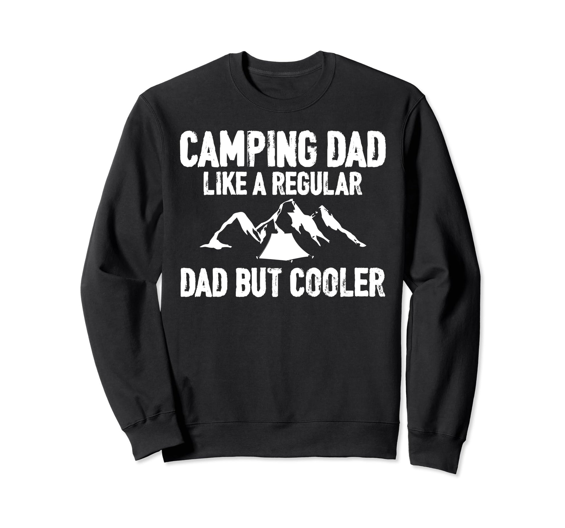 Camping Dad Like Regular Dad But Sweatshirt - Minimalist Print Men Women - T-Shirt, Sweatshirt, Hoodie