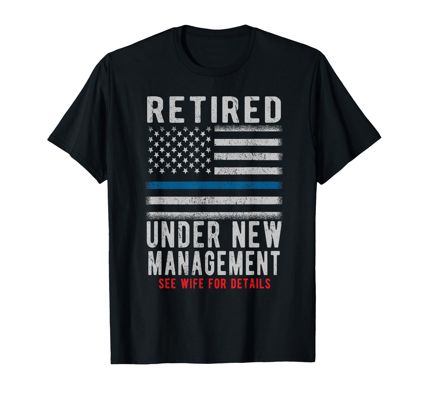 Retired Under New Management Retirement T-Shirt - Minimalist Print Unisex - T-Shirt, Sweatshirt, Hoodie