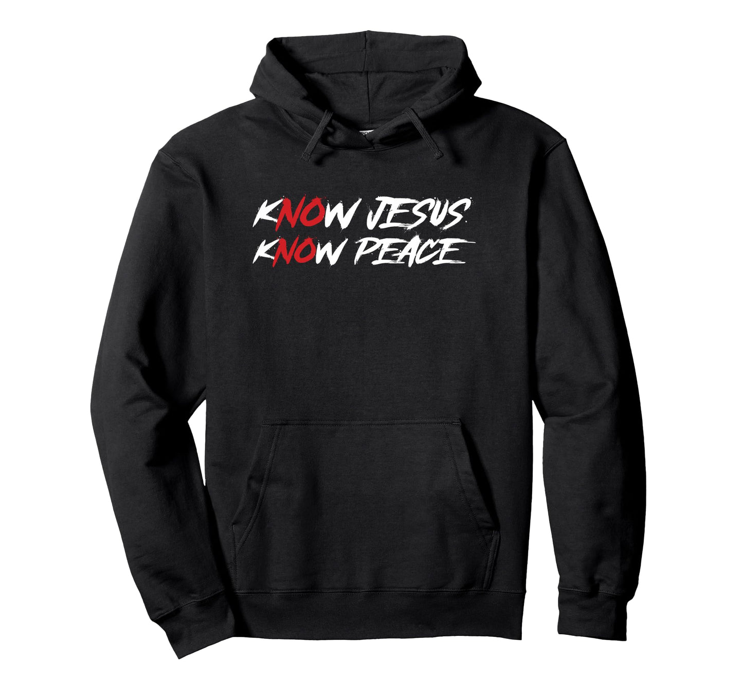 Know Jesus Know Peace No Jesus No Hoodie - Fun Novelty Design Men Women - T-Shirt, Sweatshirt, Hoodie