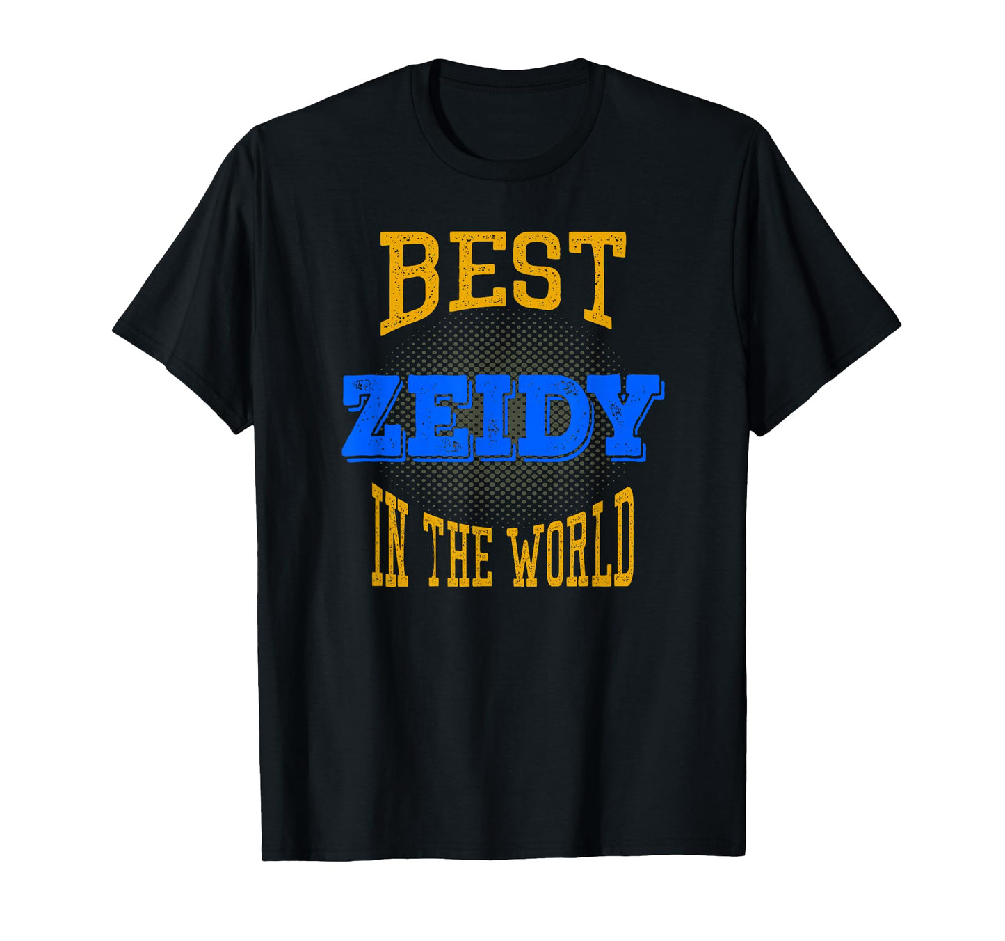 Best Zeidy Worldjewish Grandfather Gift T-Shirt - Novelty Apparel Men Women - T-Shirt, Sweatshirt, Hoodie