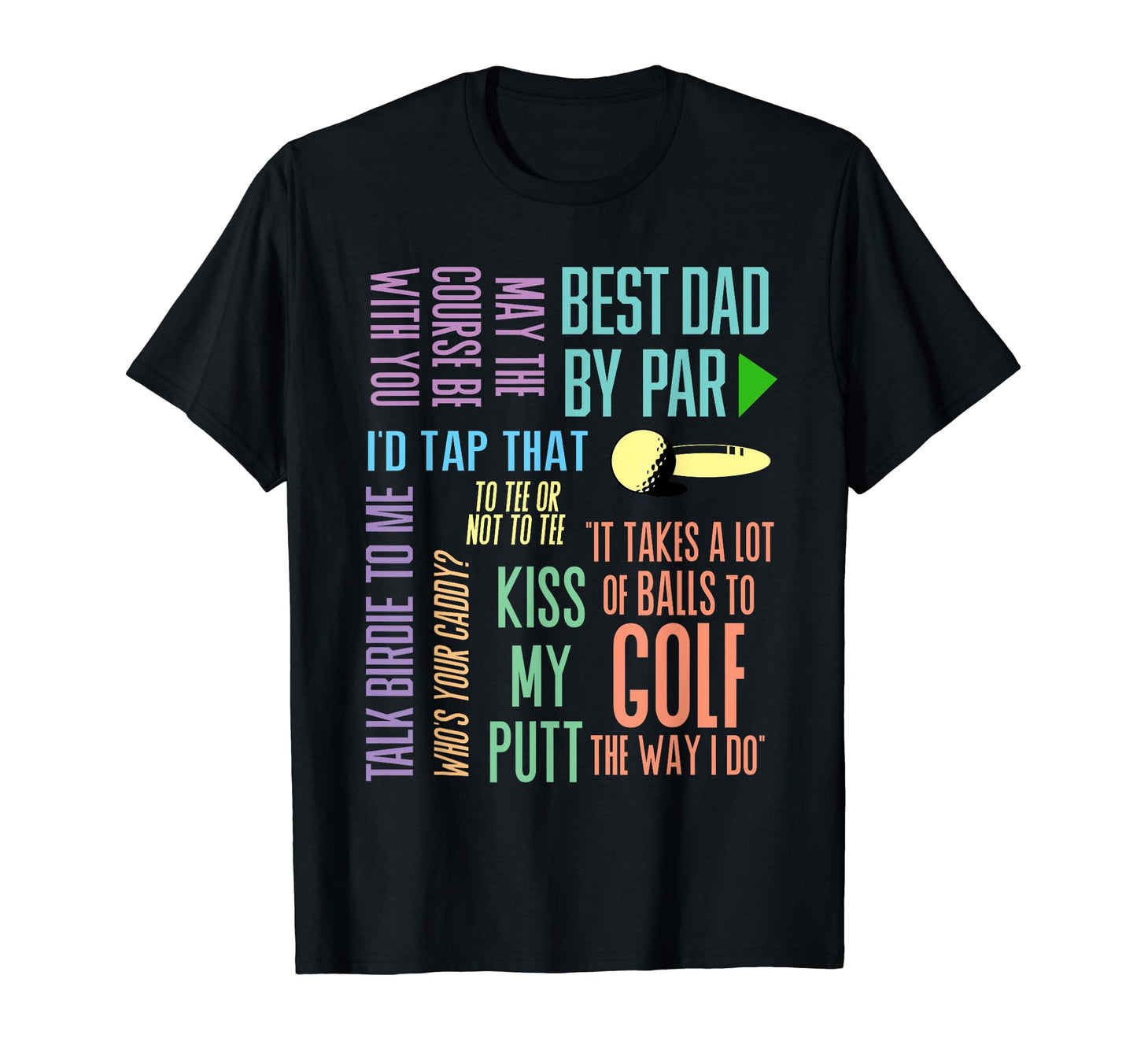 Fathers Day Golf Dad Funny Pun Golf T-Shirt - Streetwear Style Unisex - T-Shirt, Sweatshirt, Hoodie