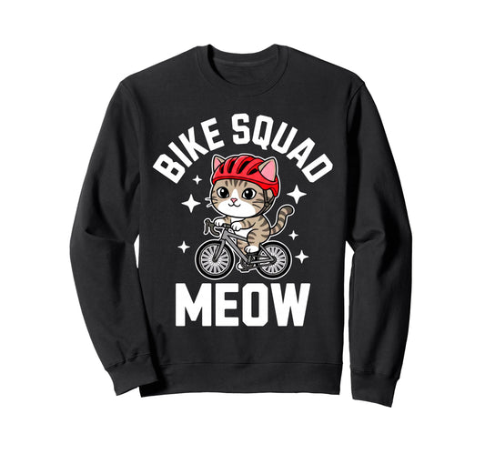 Bike Squad Meow Funny Cat Meme Sweatshirt - Novelty Apparel for Adults - T-Shirt, Sweatshirt, Hoodie