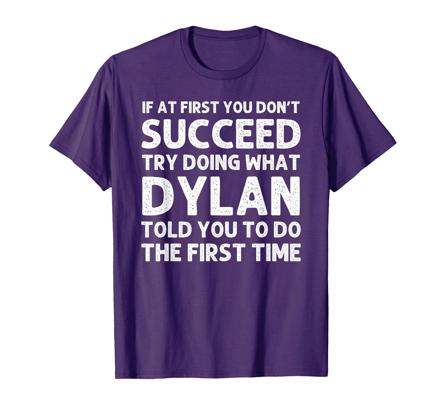 Dylan Gift Name Personalized Birthday T-Shirt - Graphic Print Men Women - T-Shirt, Sweatshirt, Hoodie