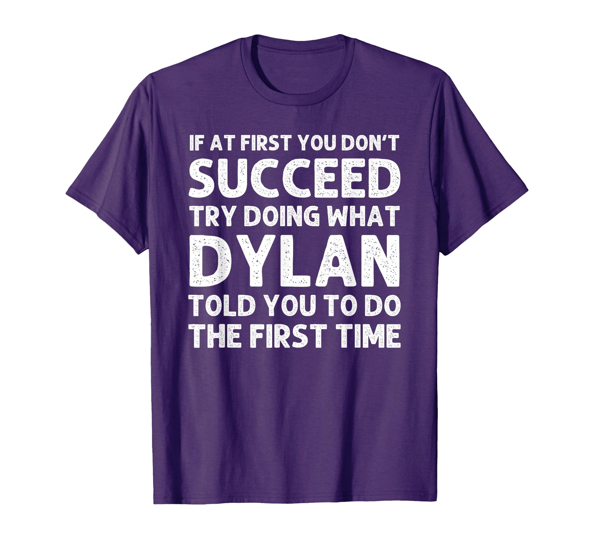 Dylan Gift Name Personalized Birthday T-Shirt - Graphic Print Men Women - T-Shirt, Sweatshirt, Hoodie