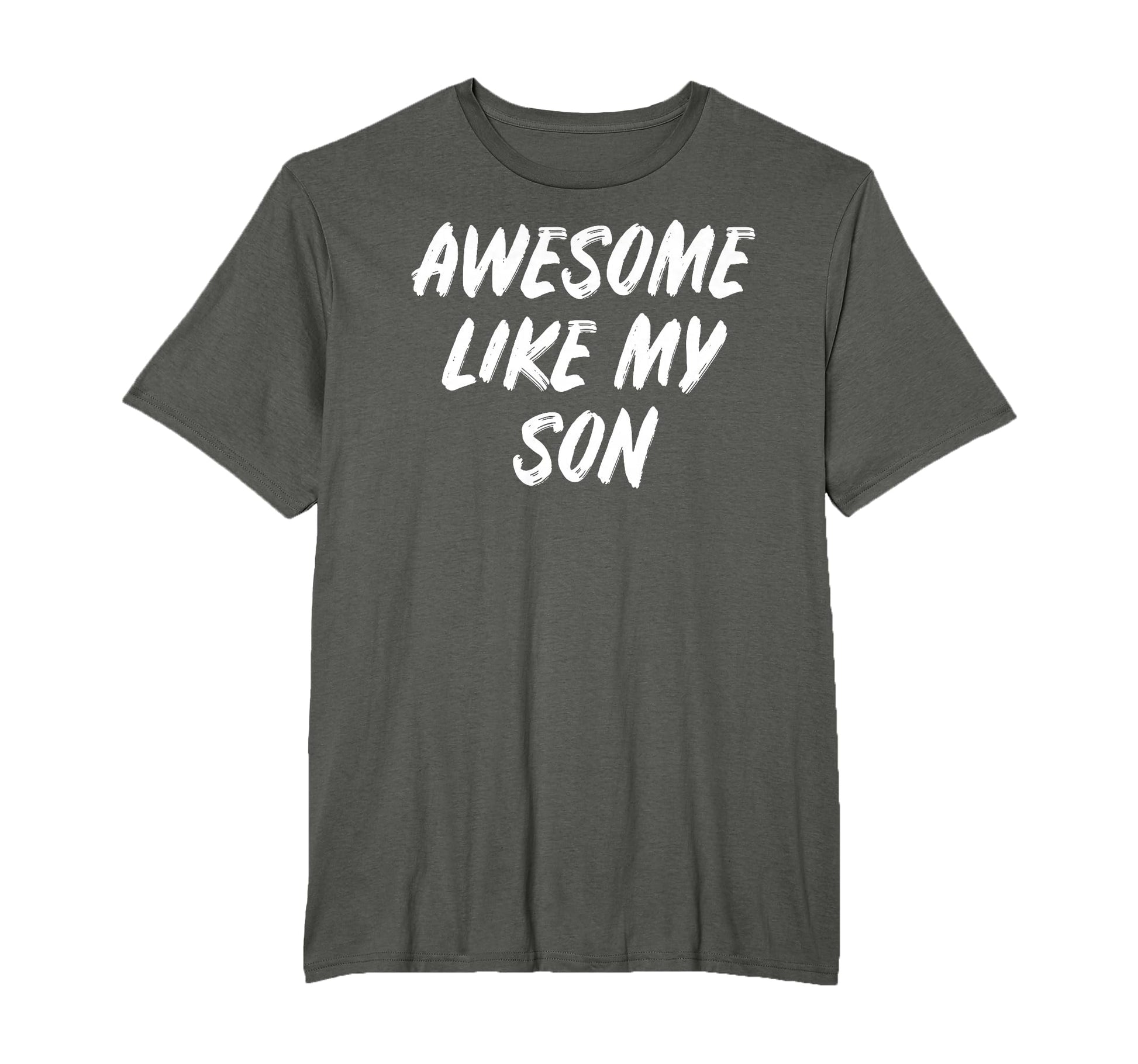 Awesome Like My Son Parent Son Gift T-Shirt - Streetwear Style for Adults - T-Shirt, Sweatshirt, Hoodie