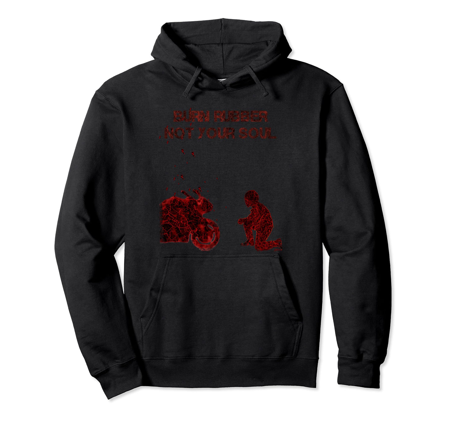 Motorcyclist Outfit Burn Rubber Not Your Hoodie - Aesthetic Graphic Unisex - T-Shirt, Sweatshirt, Hoodie