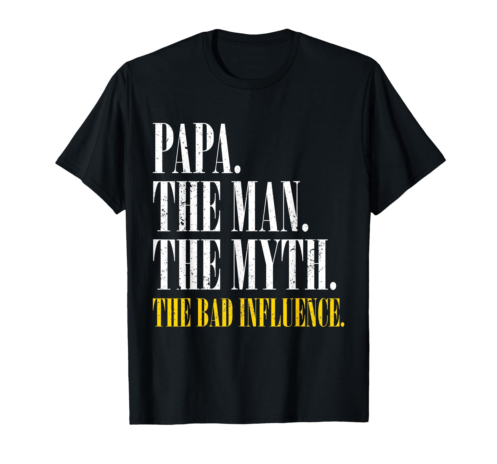 I Am Papa Myth And Legend Father Dad T-Shirt - Minimalist Print Unisex - T-Shirt, Sweatshirt, Hoodie