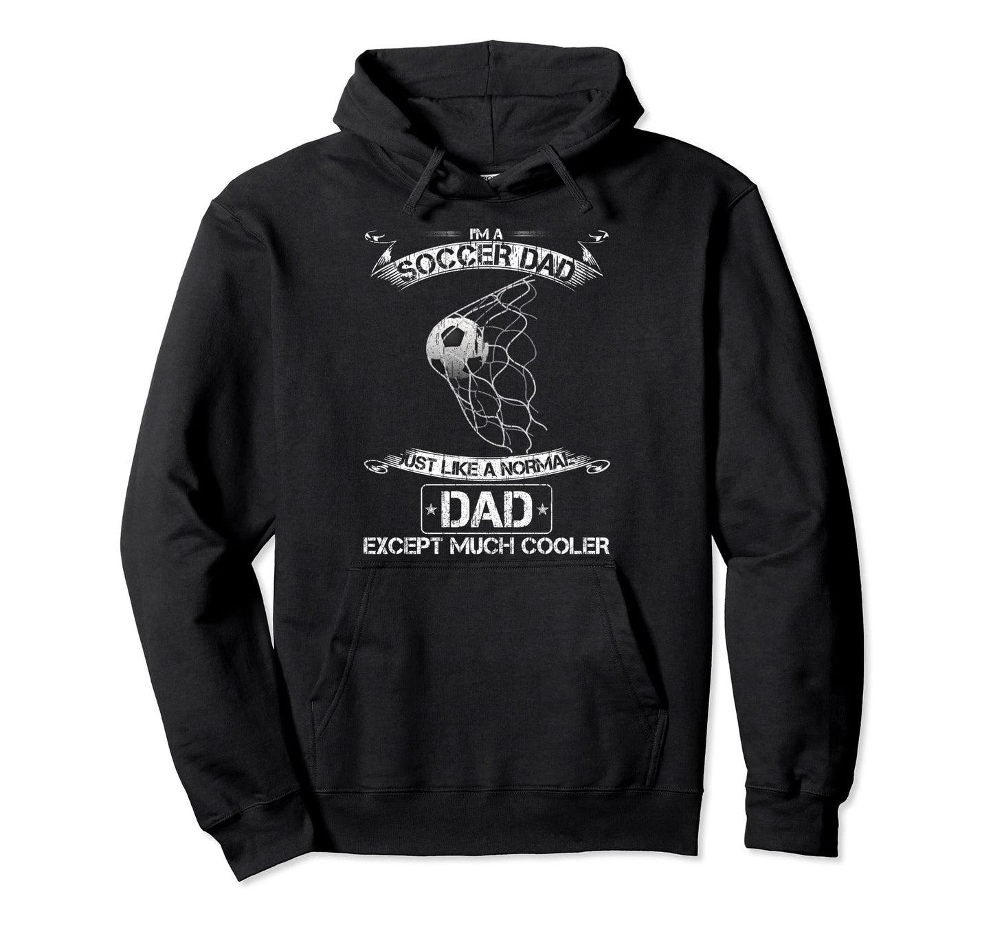 Im Soccer Dad Just Like Normal Dad Hoodie - Aesthetic Graphic for Adults - T-Shirt, Sweatshirt, Hoodie