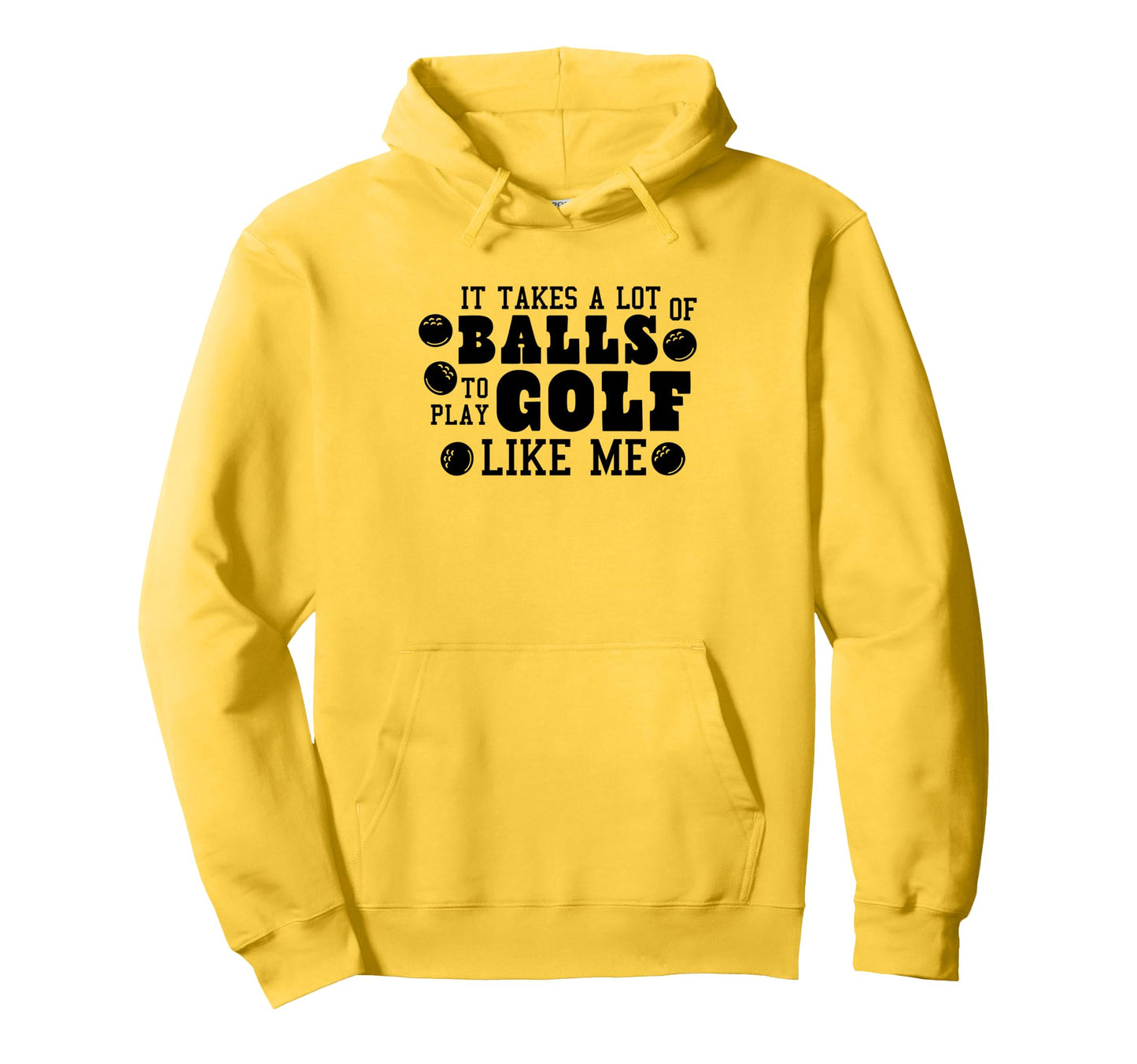 It Takes Lot Balls To Play Golf Like Hoodie - Aesthetic Graphic for Adults - T-Shirt, Sweatshirt, Hoodie
