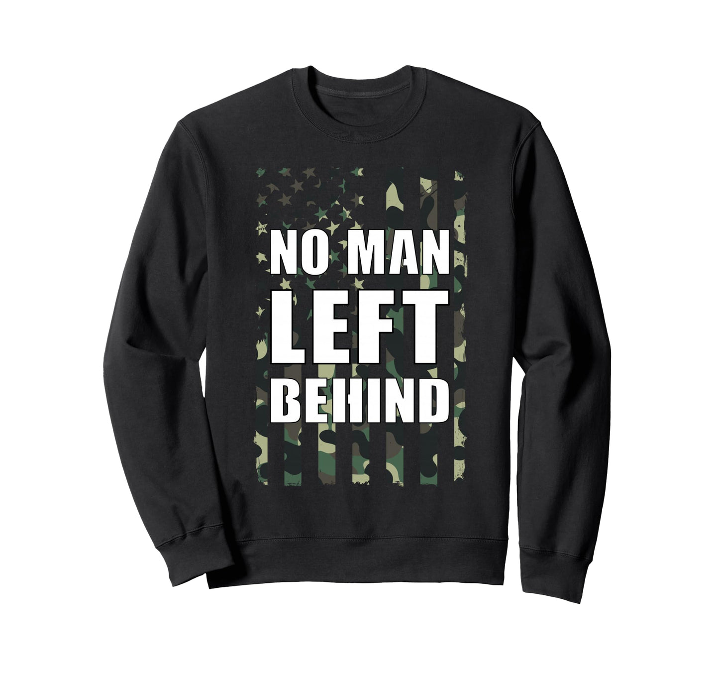 Veteran No Left Behind Dad Flag Sweatshirt - Graphic Print Unisex - T-Shirt, Sweatshirt, Hoodie