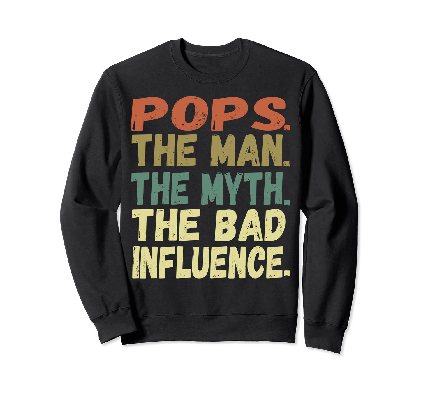 Fun Pops Myth Bad Influence Gifts Sweatshirt - Novelty Apparel Unisex - T-Shirt, Sweatshirt, Hoodie