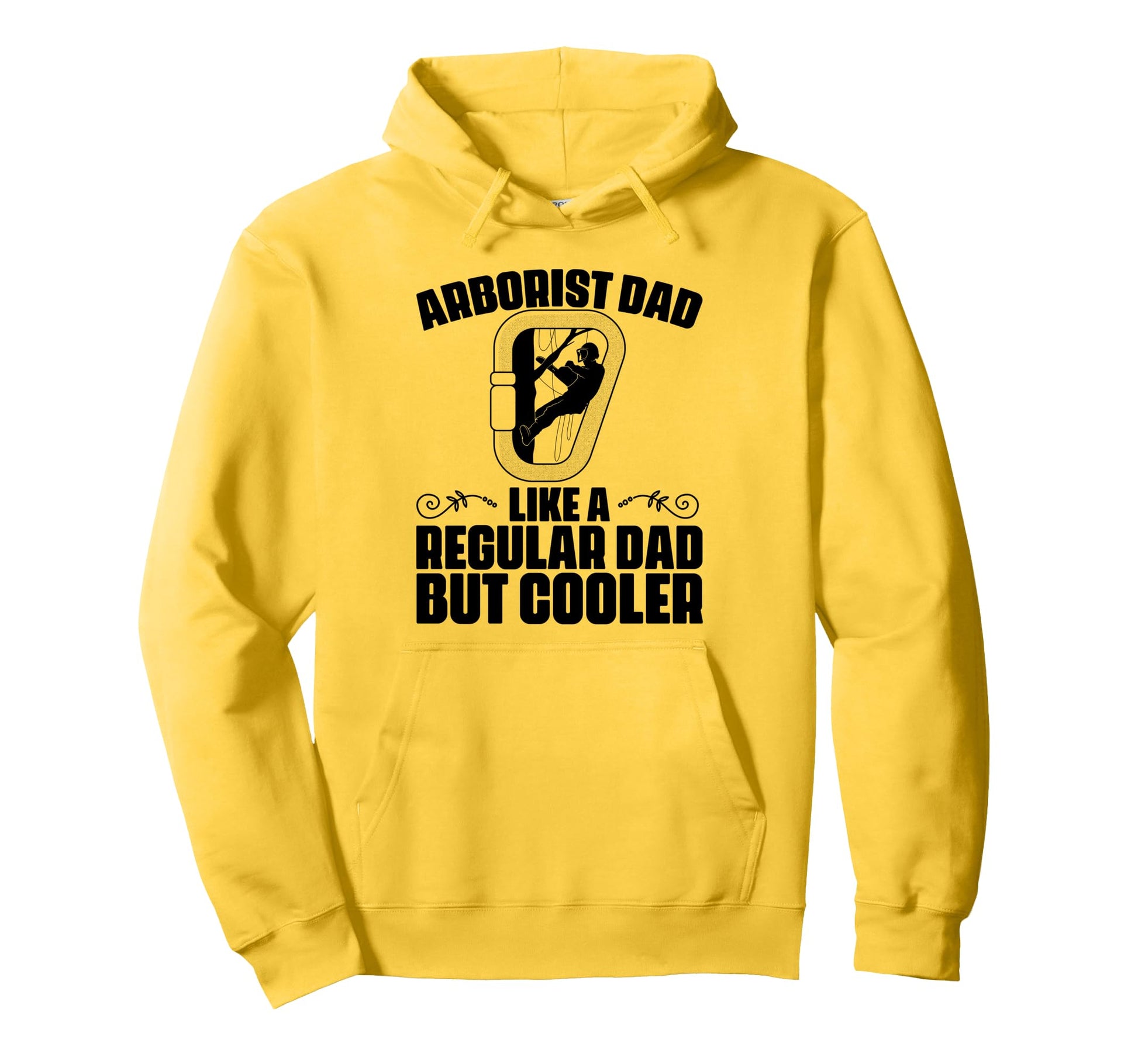 Arborist Dad Like Regular Dad But Hoodie - Custom Art Print Men Women - T-Shirt, Sweatshirt, Hoodie