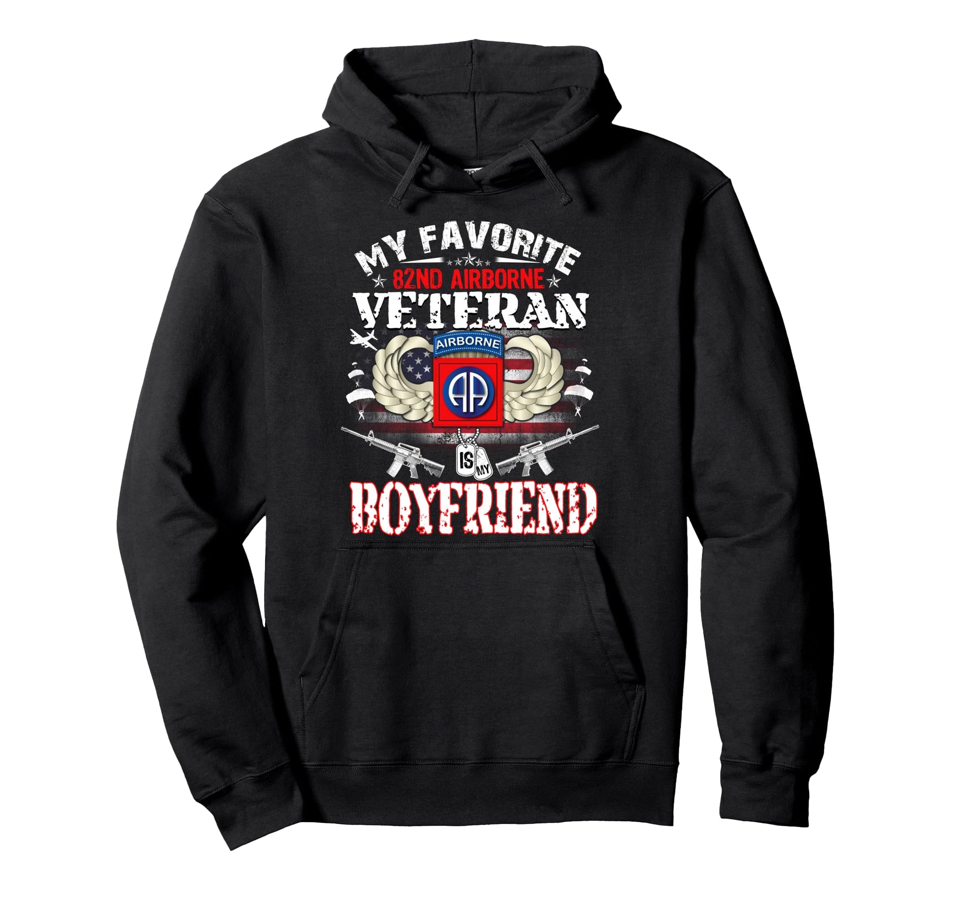 My Favorite 82Nd Airborne Veteran Is Hoodie - Streetwear Style for Adults - T-Shirt, Sweatshirt, Hoodie