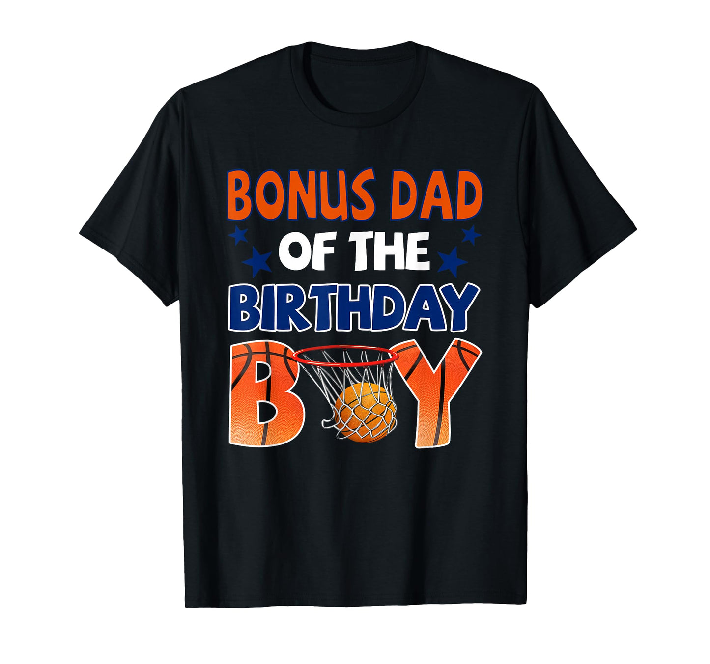 Basketball Bonus Dad Birthday Family T-Shirt - Streetwear Style Men Women - T-Shirt, Sweatshirt, Hoodie