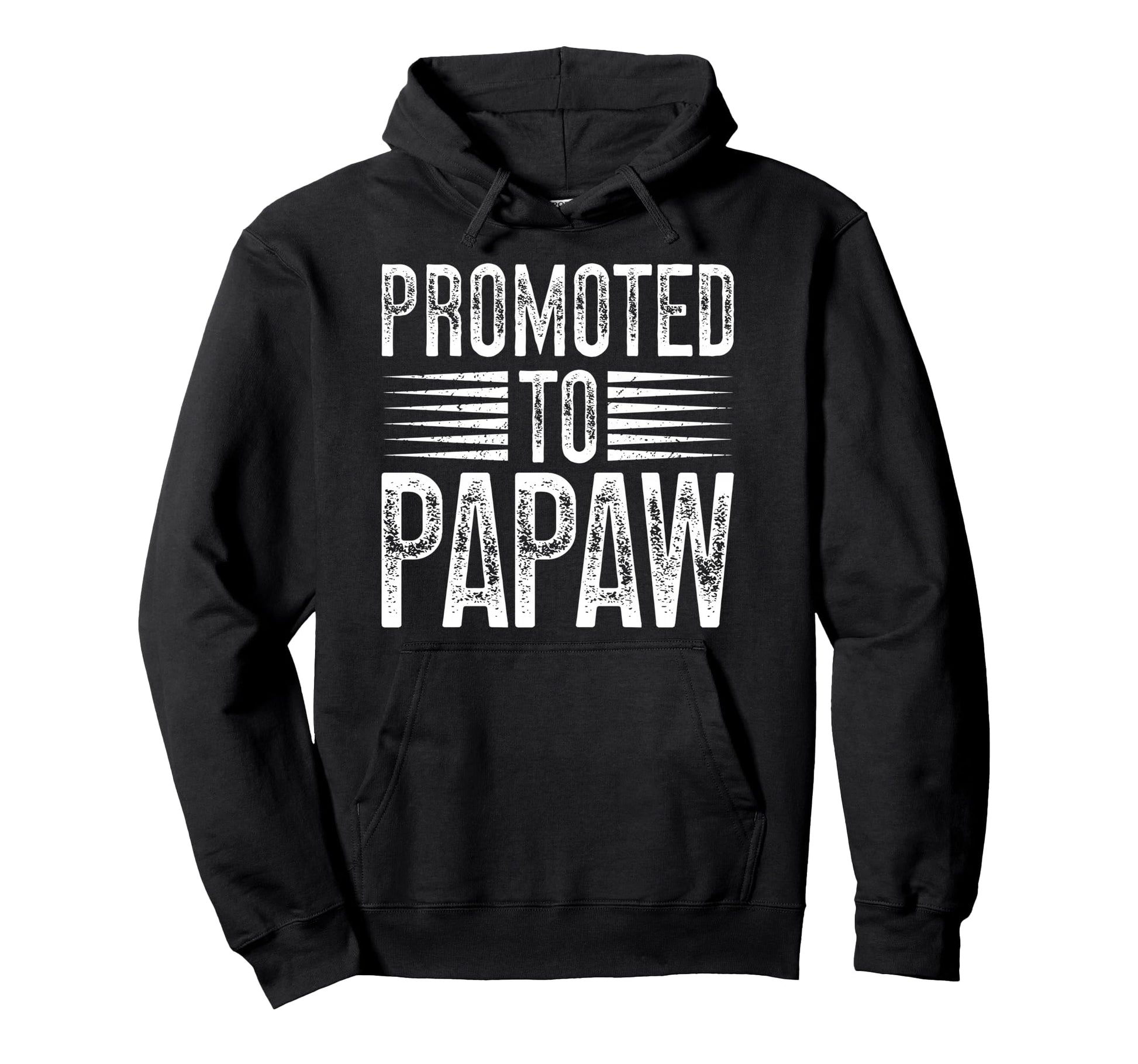 Promoted To Papaw Future Papaw Grandpa Hoodie - Fun Novelty Design Unisex - T-Shirt, Sweatshirt, Hoodie