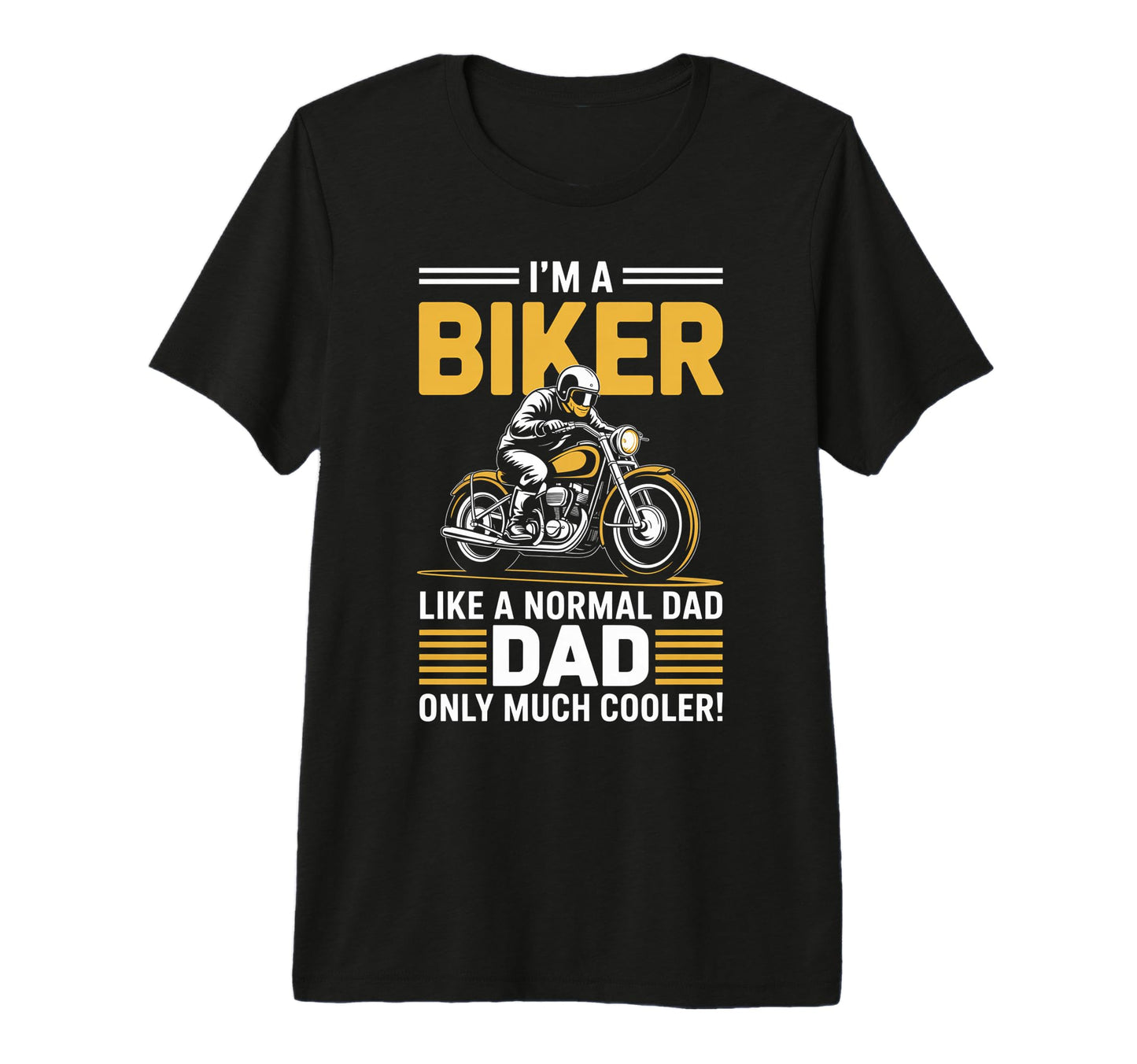 Im Biker Dad Motorcycle Funny T-Shirt - Casual Everyday Wear for Adults - T-Shirt, Sweatshirt, Hoodie