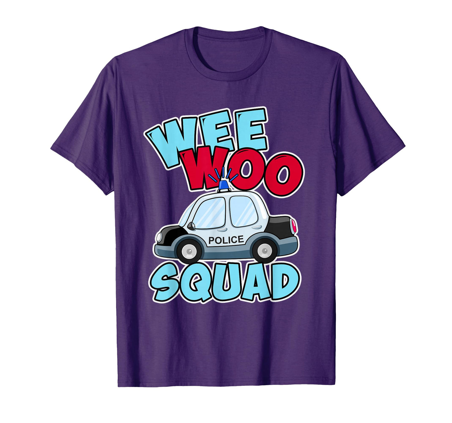 Wee Woo Squad Police Car Policeman T-Shirt - Streetwear Style for Adults - T-Shirt, Sweatshirt, Hoodie