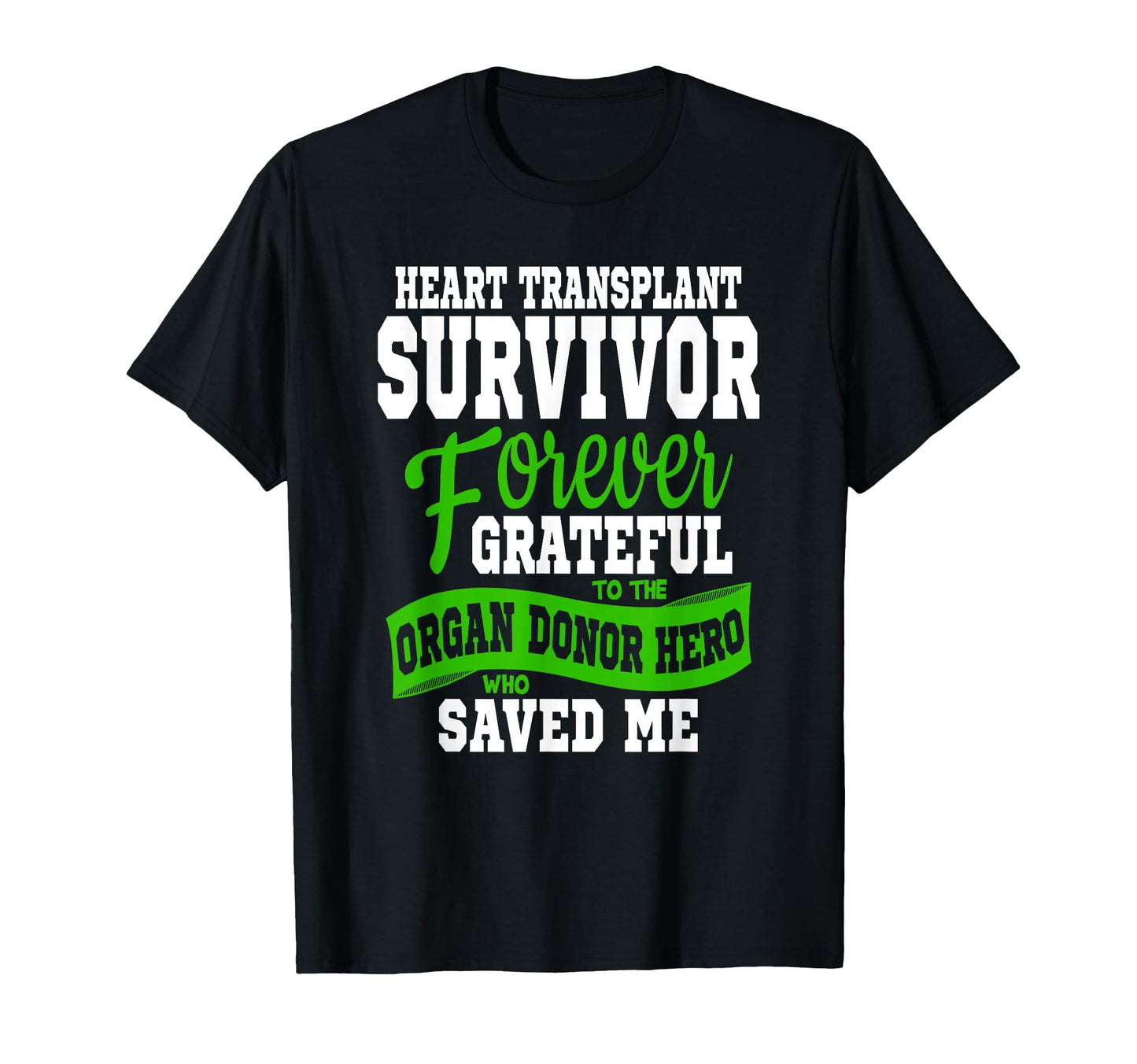 Heart Transplant Organ Recipient Survivor T-Shirt - Graphic Print Unisex - T-Shirt, Sweatshirt, Hoodie
