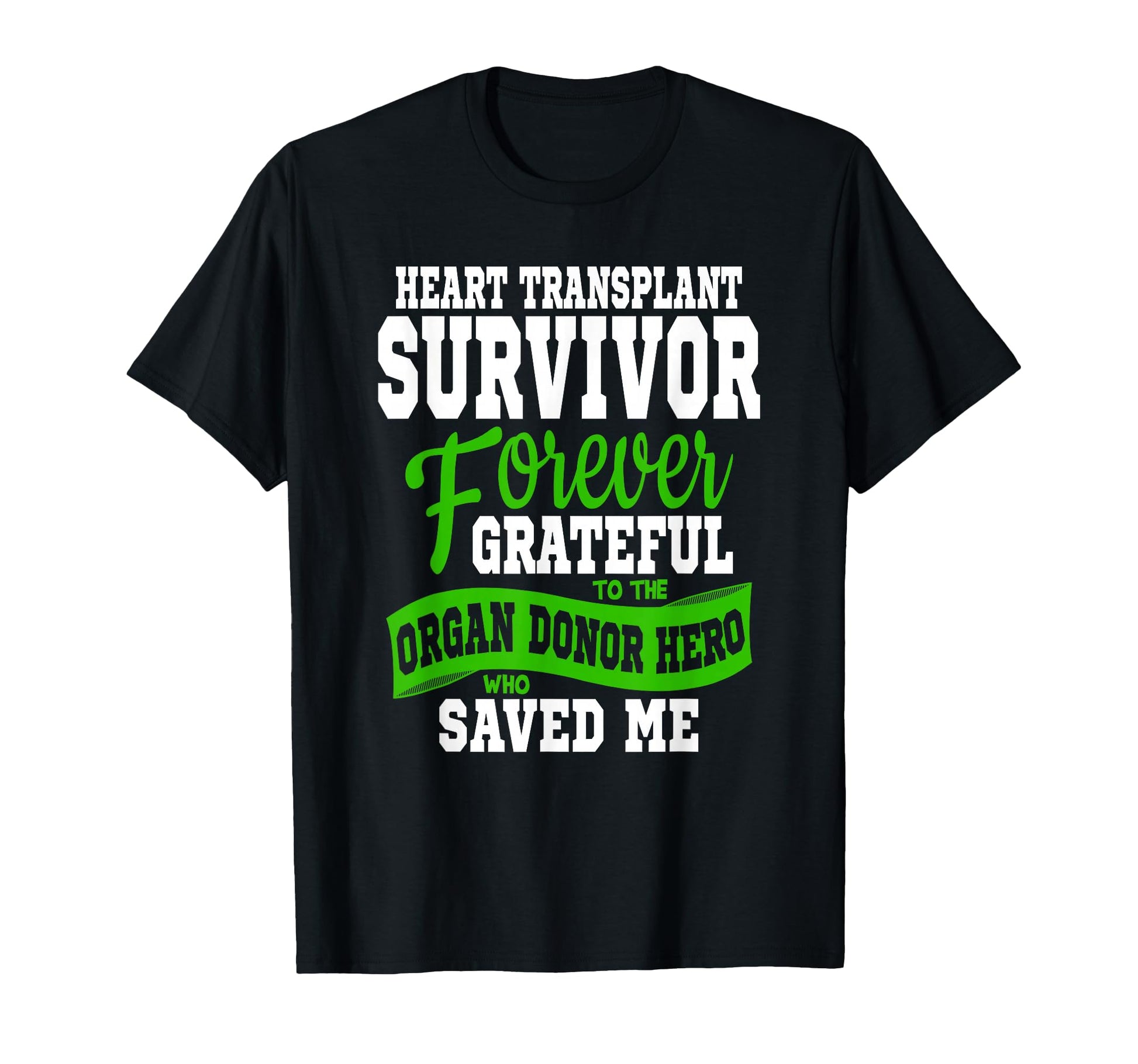 Heart Transplant Organ Recipient Survivor T-Shirt - Graphic Print Unisex - T-Shirt, Sweatshirt, Hoodie