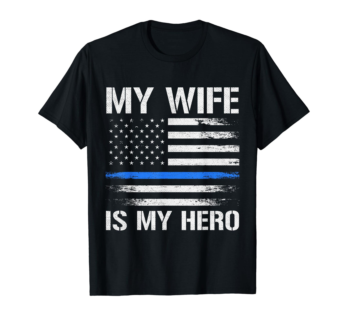 My Wife Is My Hero Police Officer Thin T-Shirt - Unique Graphic for Adults - T-Shirt, Sweatshirt, Hoodie
