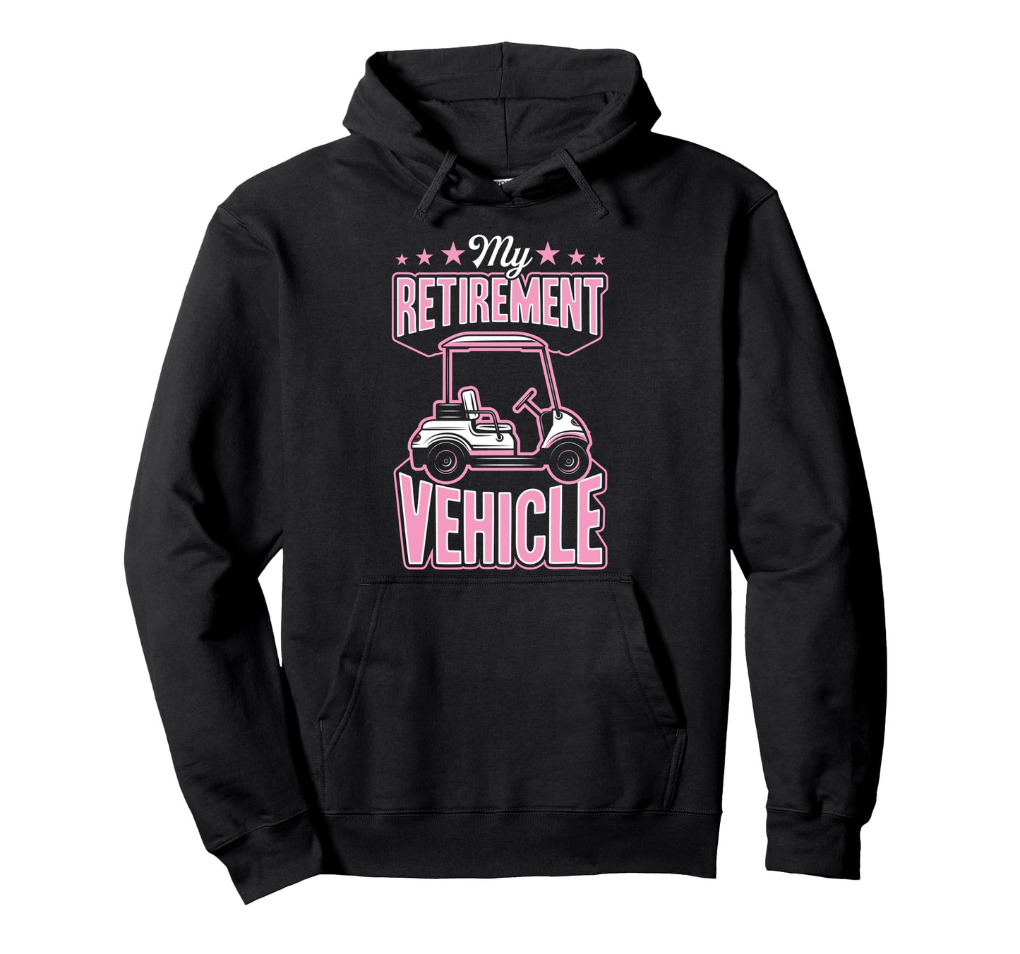 My Retirement Vehicle Funny Golf Cart Hoodie - Minimalist Print Unisex - T-Shirt, Sweatshirt, Hoodie