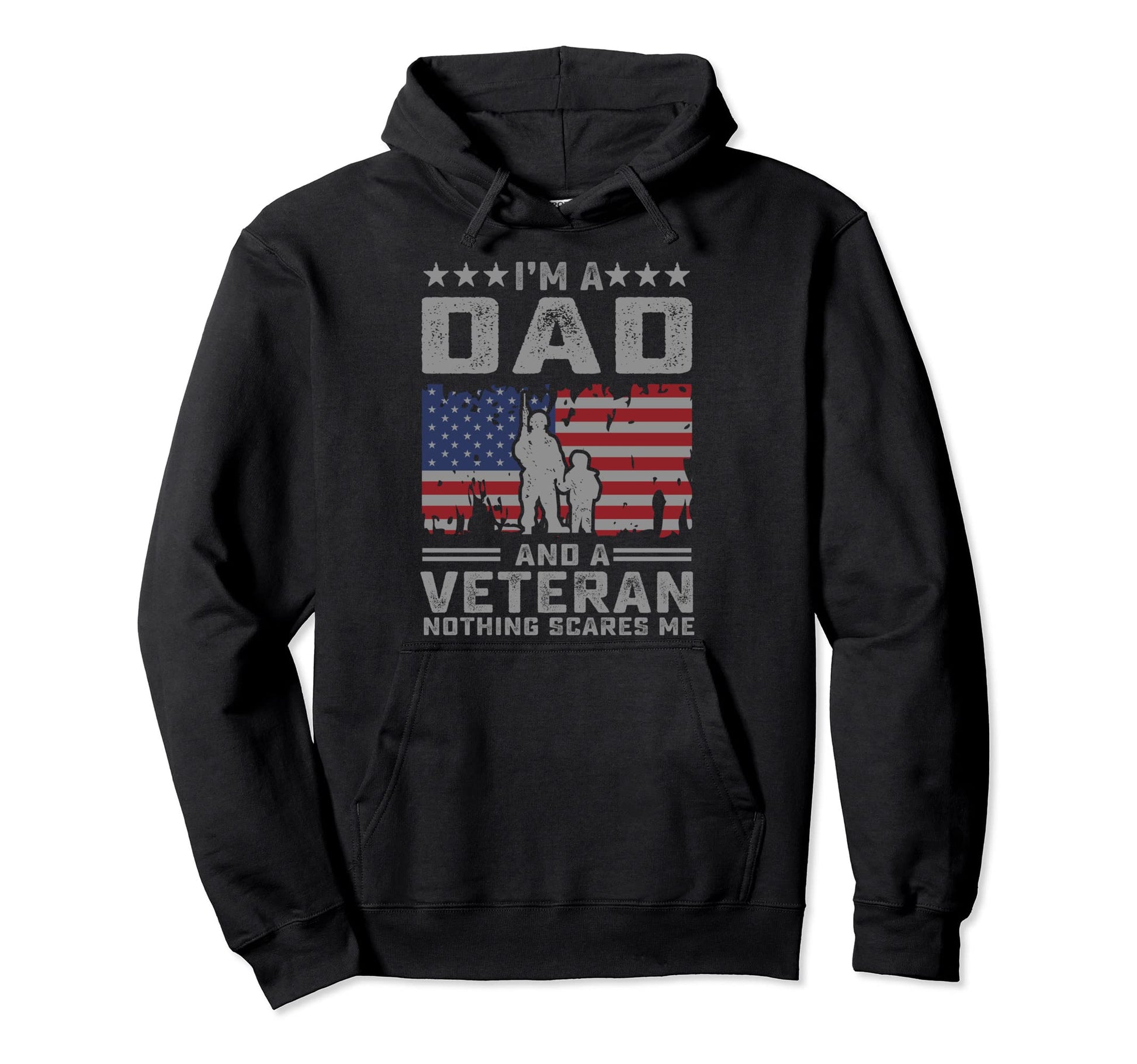Im Dad And Veteran Nothing Scares Me Hoodie - Custom Art Print Unisex - T-Shirt, Sweatshirt, Hoodie
