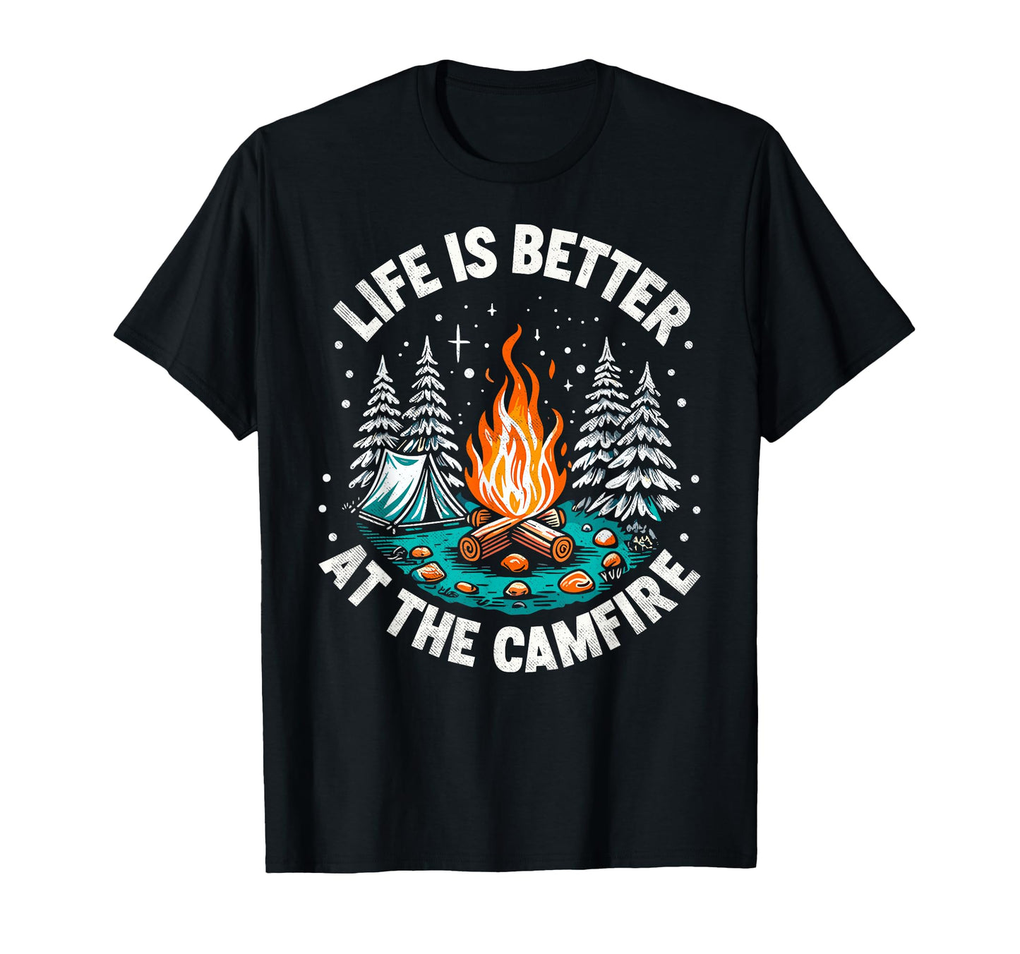 Life Is Better Campfire Camping Hiking T-Shirt - Unique Graphic Unisex - T-Shirt, Sweatshirt, Hoodie