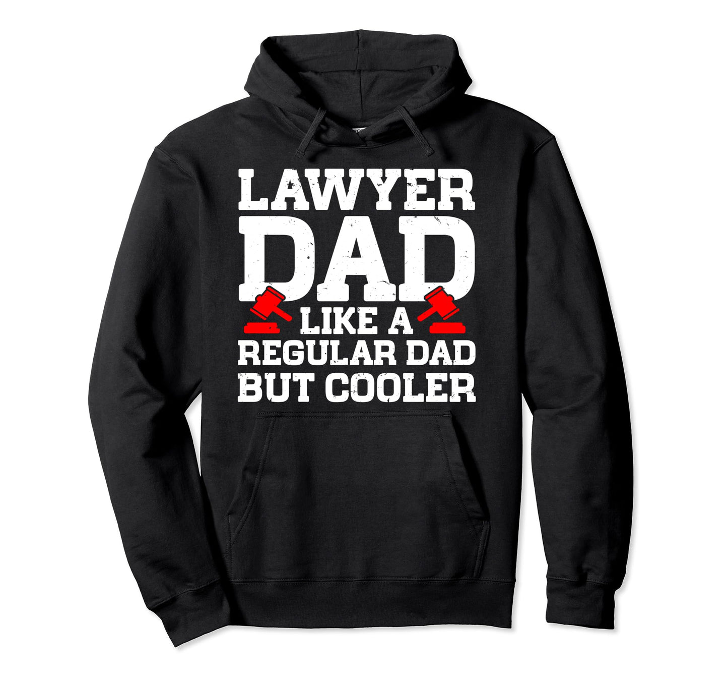 Lawyer Dad Like Regular Dad But Hoodie - Minimalist Print for Adults - T-Shirt, Sweatshirt, Hoodie