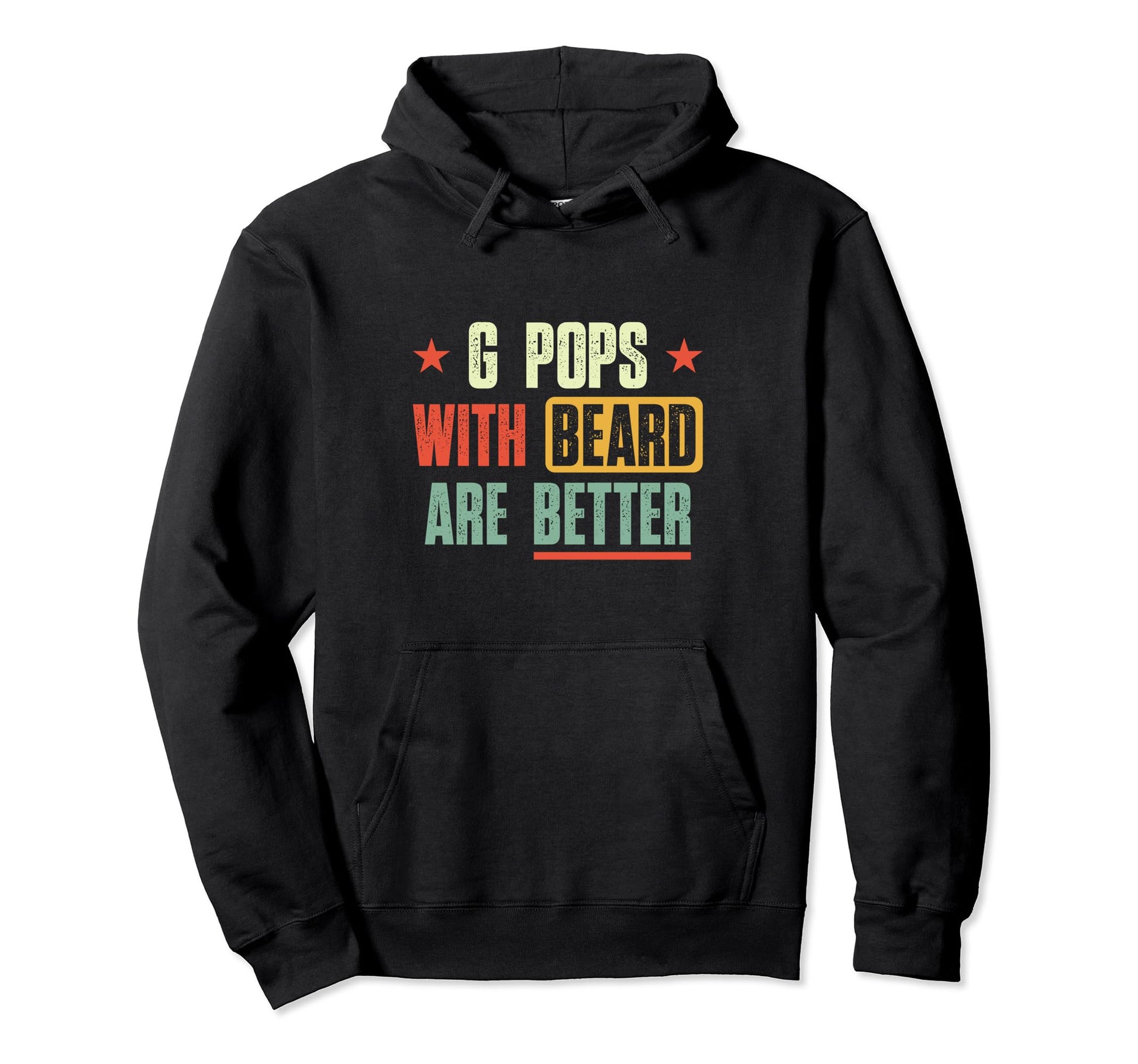 G Pops Beards Are Better Fathers Day Hoodie - Aesthetic Graphic for Adults - T-Shirt, Sweatshirt, Hoodie
