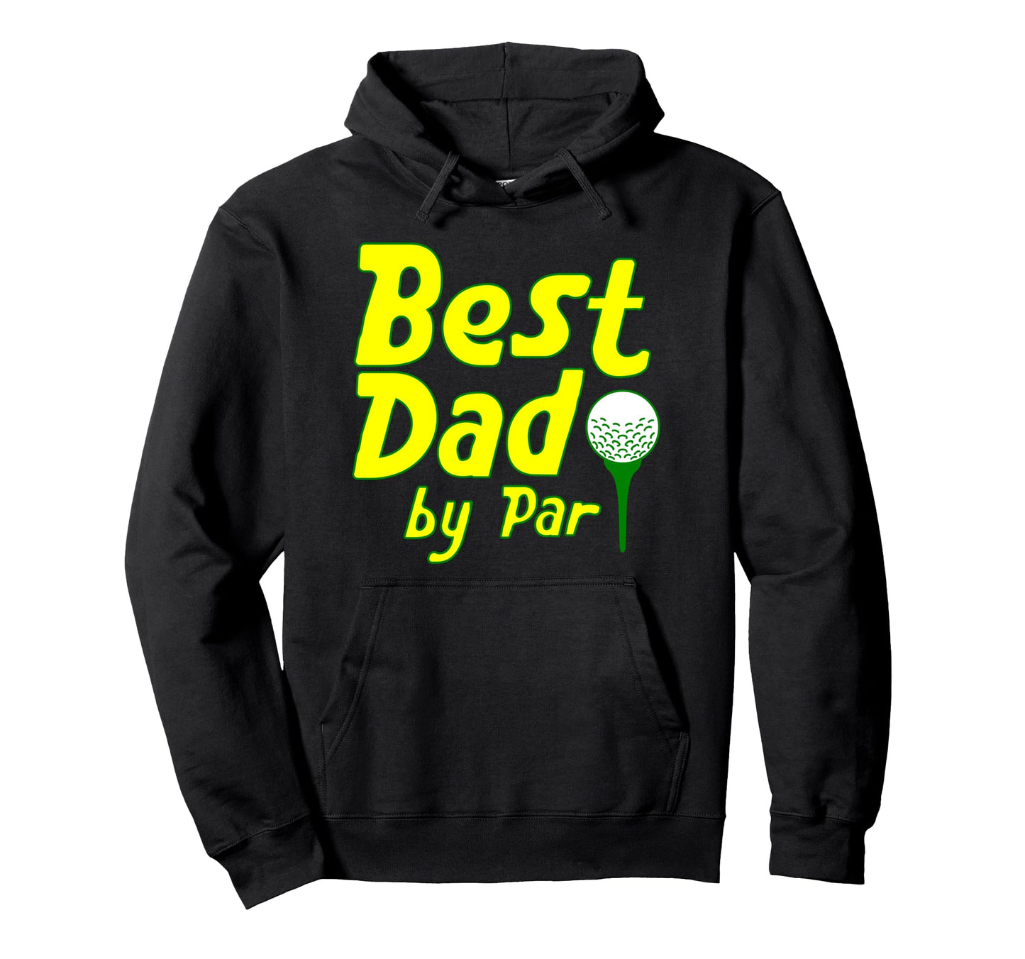 Best Dad Par Funny Golf Golfing Dad Joke Hoodie - Graphic Print Unisex - T-Shirt, Sweatshirt, Hoodie