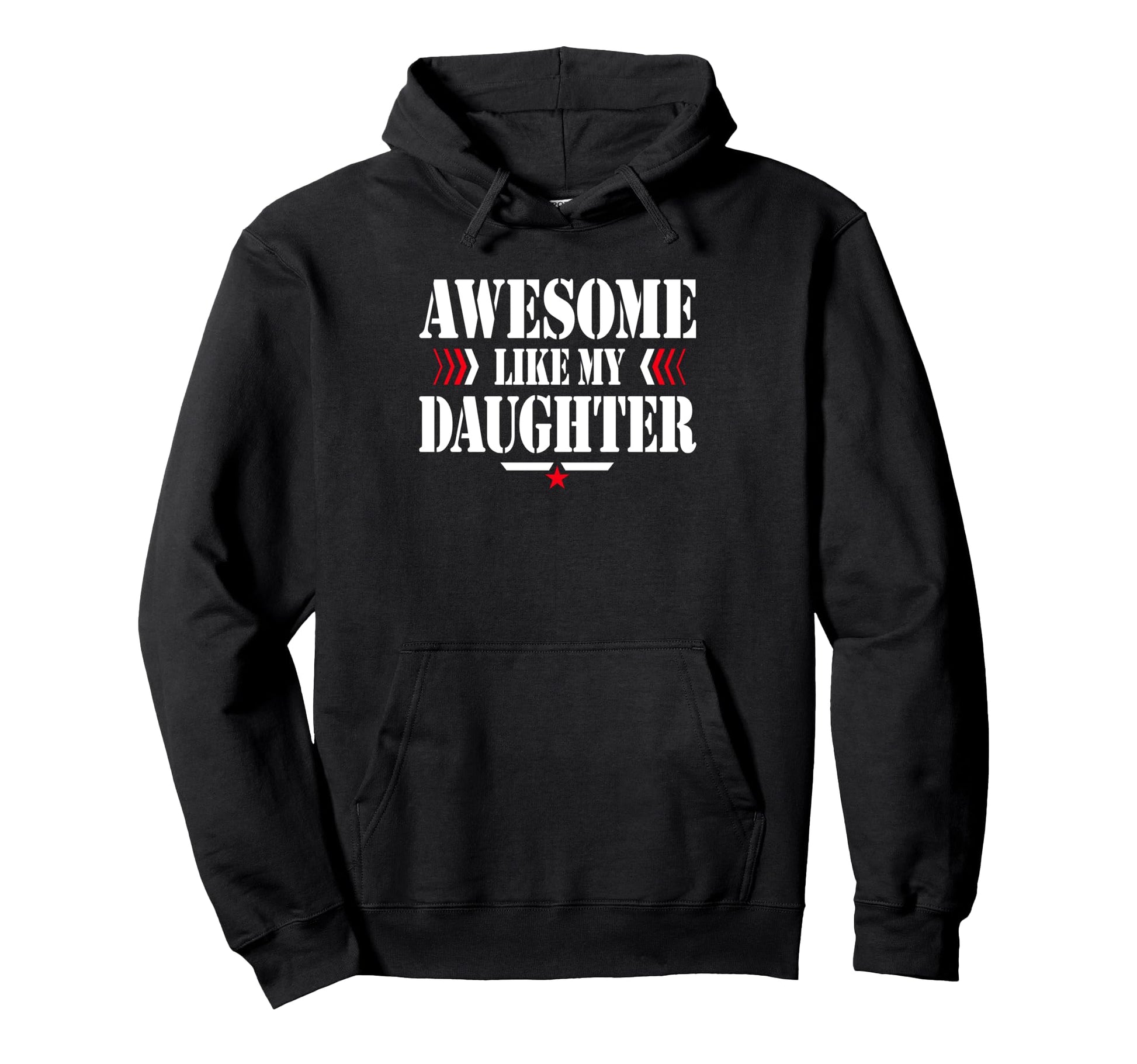 Awesome Like My Daughter Funny Dad Hoodie - Custom Art Print Unisex - T-Shirt, Sweatshirt, Hoodie
