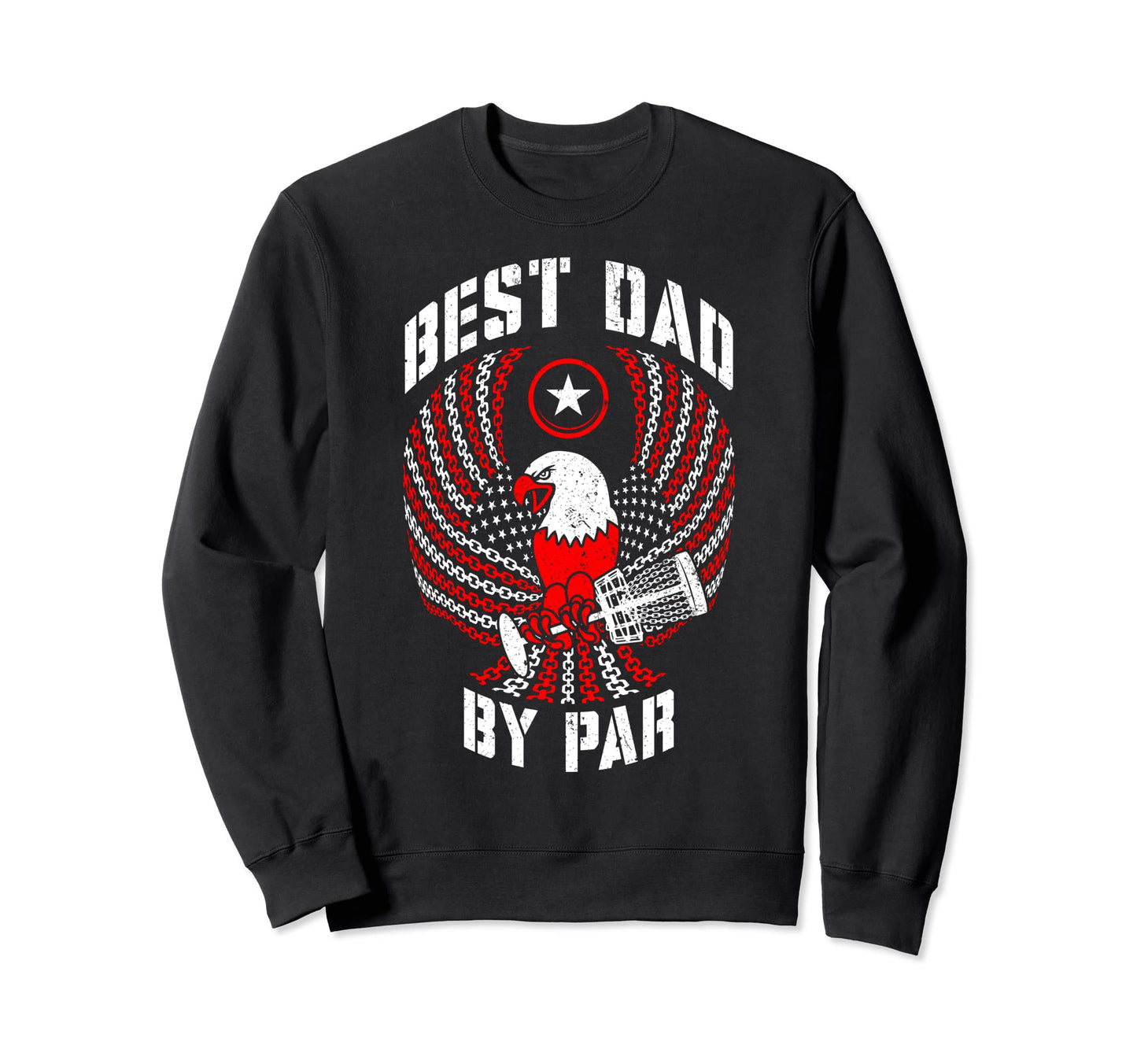 Best Dad Par Disc Golf Fathers Sweatshirt - Aesthetic Graphic for Adults - T-Shirt, Sweatshirt, Hoodie