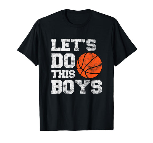 Basketball Fans Lets Do This Coach Dad T-Shirt - Trendy Graphic for Adults - T-Shirt, Sweatshirt, Hoodie