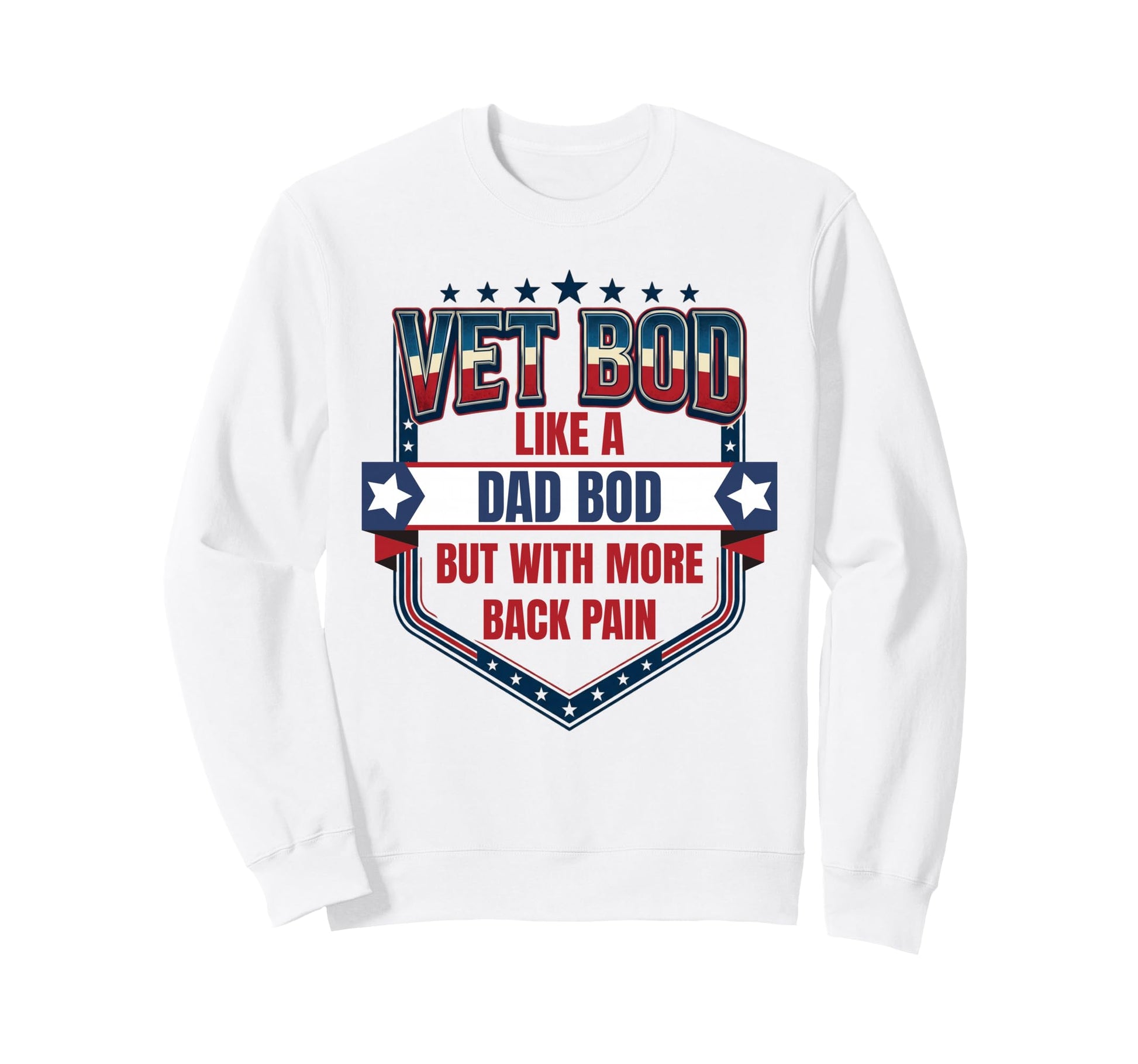 Vet Bod Like Dad Bod Funny Military Sweatshirt - Minimalist Print Unisex - T-Shirt, Sweatshirt, Hoodie