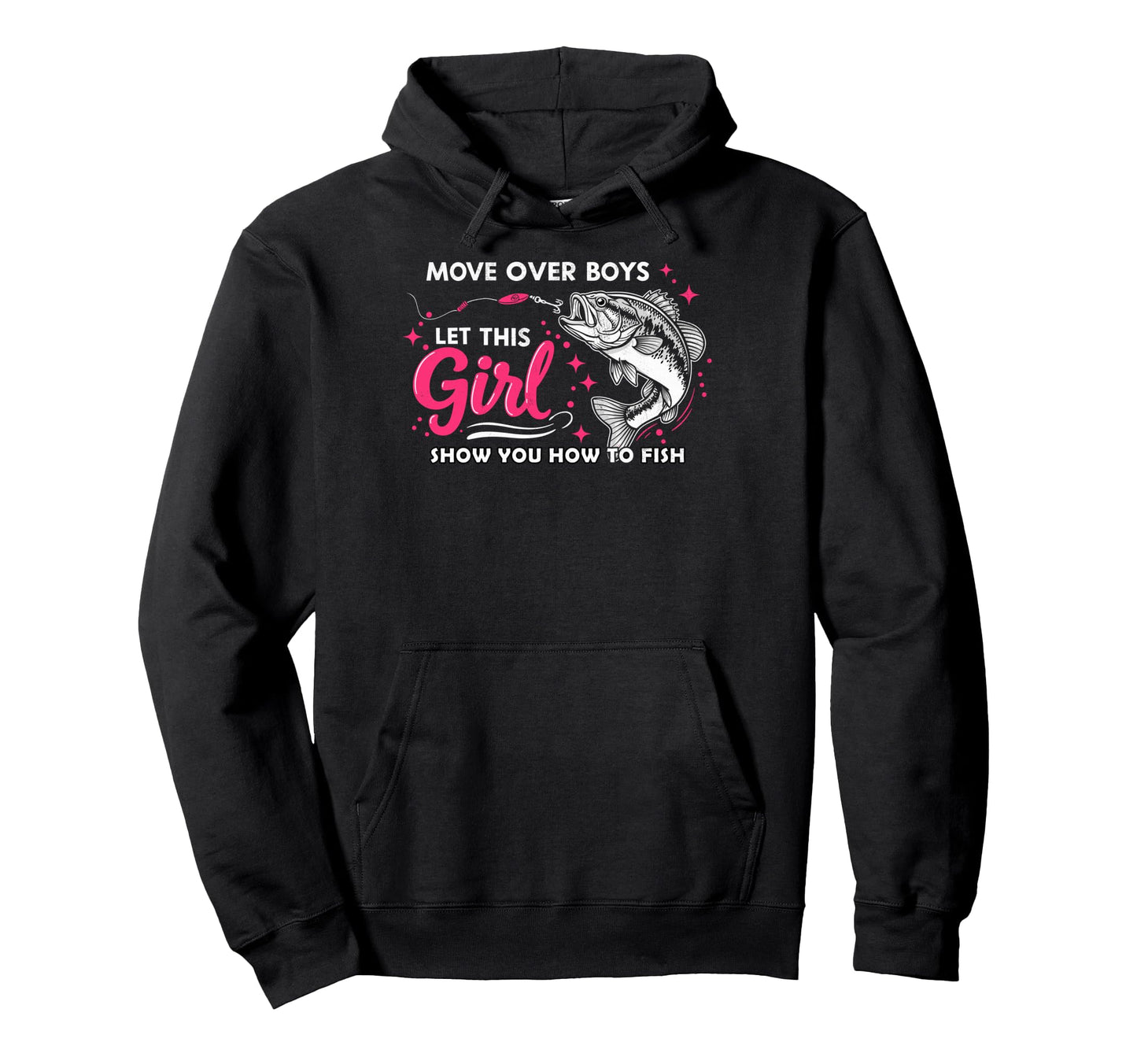 Move Over Let Show You How To Fish Hoodie - Novelty Apparel for Adults - T-Shirt, Sweatshirt, Hoodie