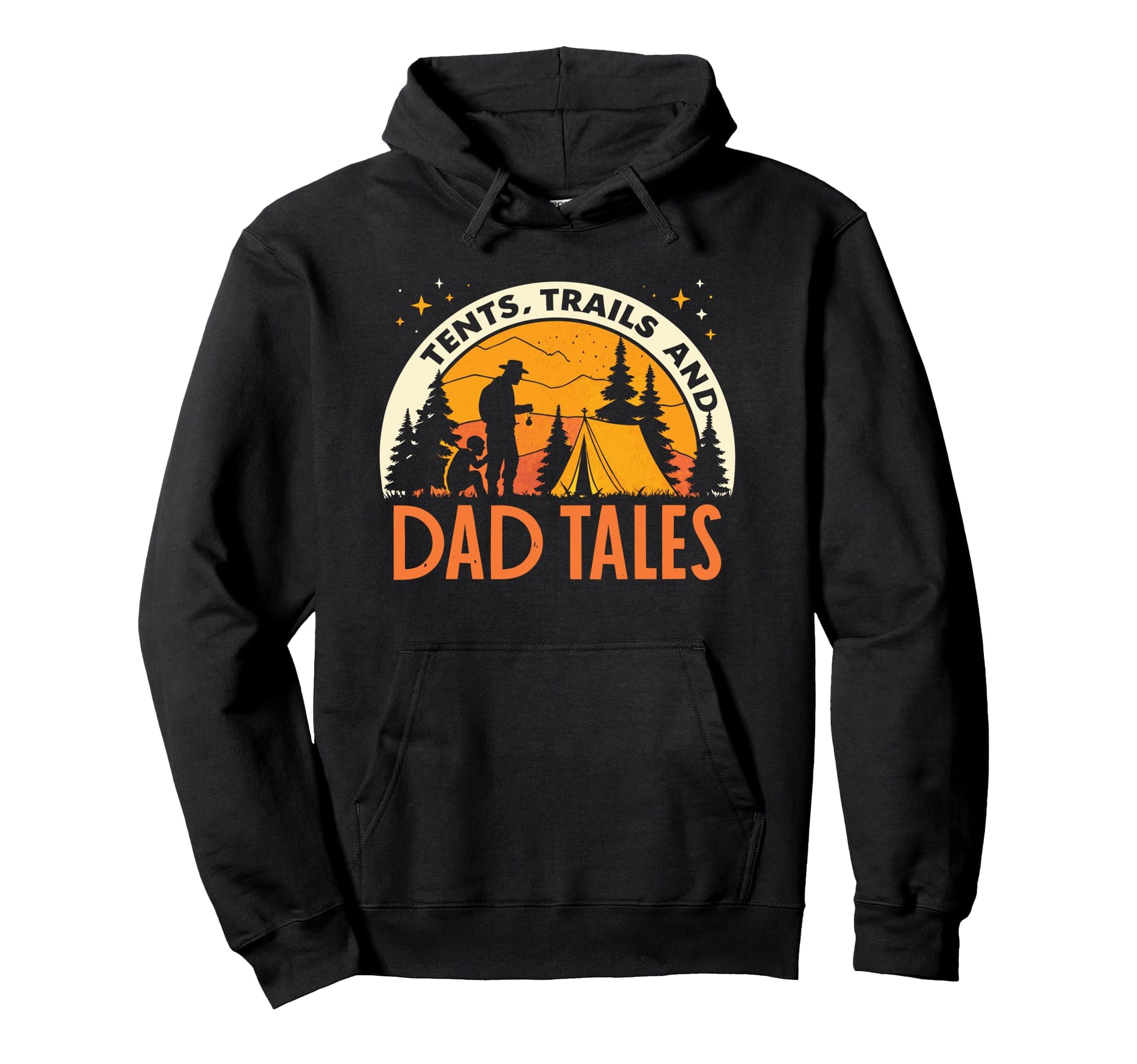 Tents Trails And Dad Tales Dad Family Hoodie - Streetwear Style Unisex - T-Shirt, Sweatshirt, Hoodie