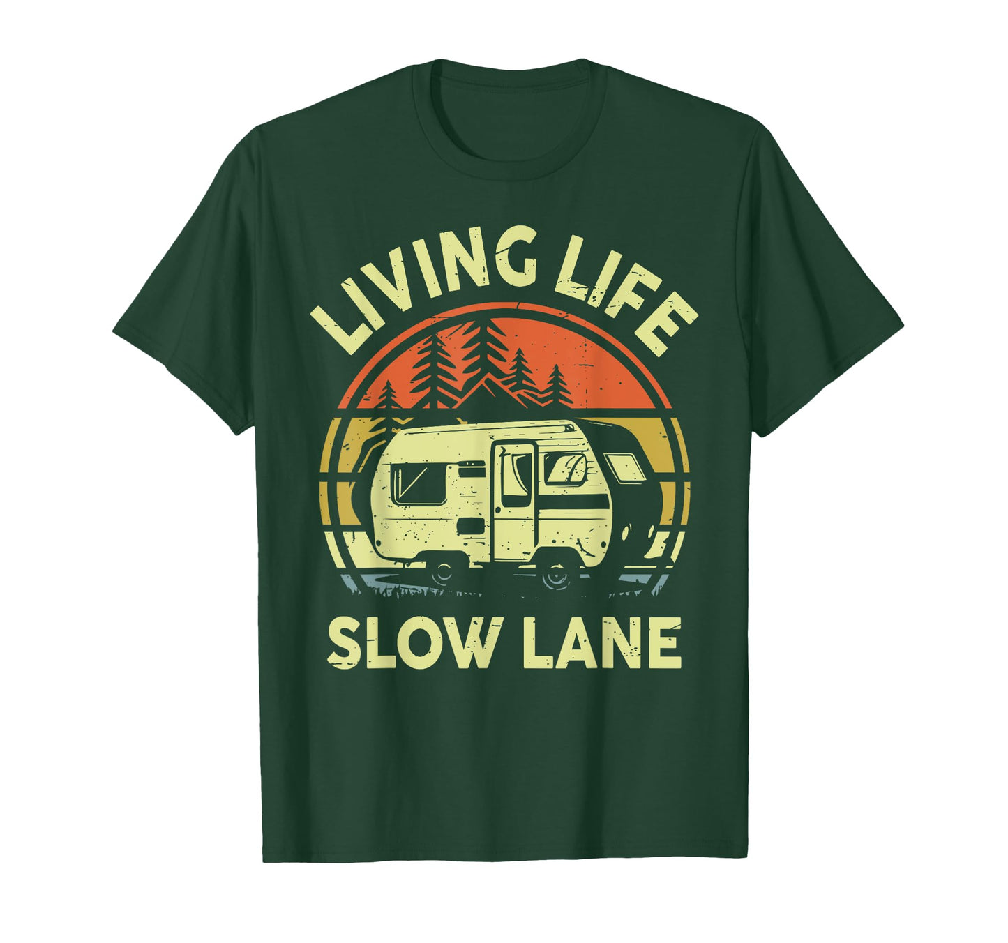 Living Life Slow Lane Rv Camping Funny One T-Shirt - Trendy Graphic Unisex - T-Shirt, Sweatshirt, Hoodie