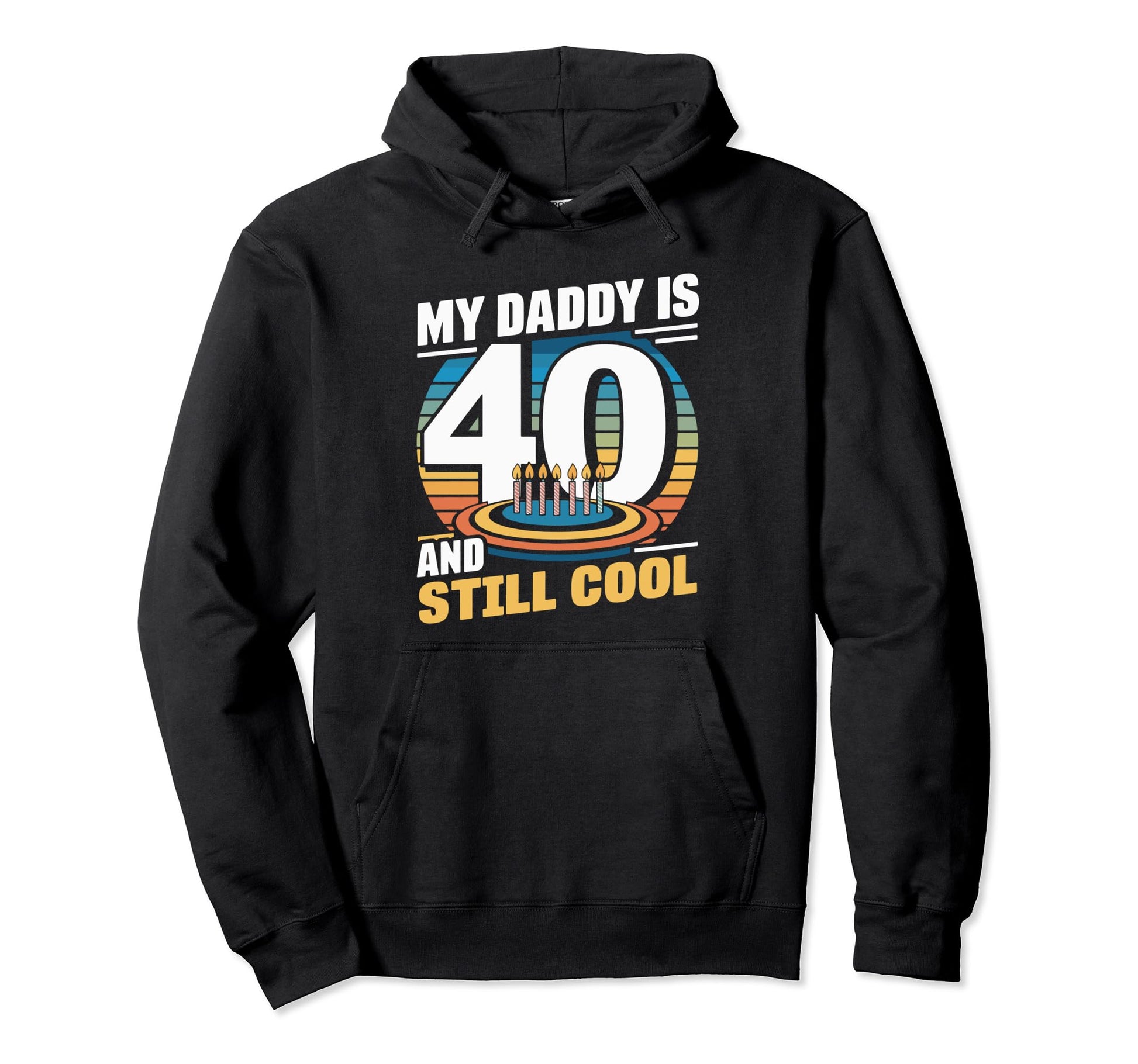 My Dad Is 40 And Still Hoodie - Minimalist Print for Adults - T-Shirt, Sweatshirt, Hoodie