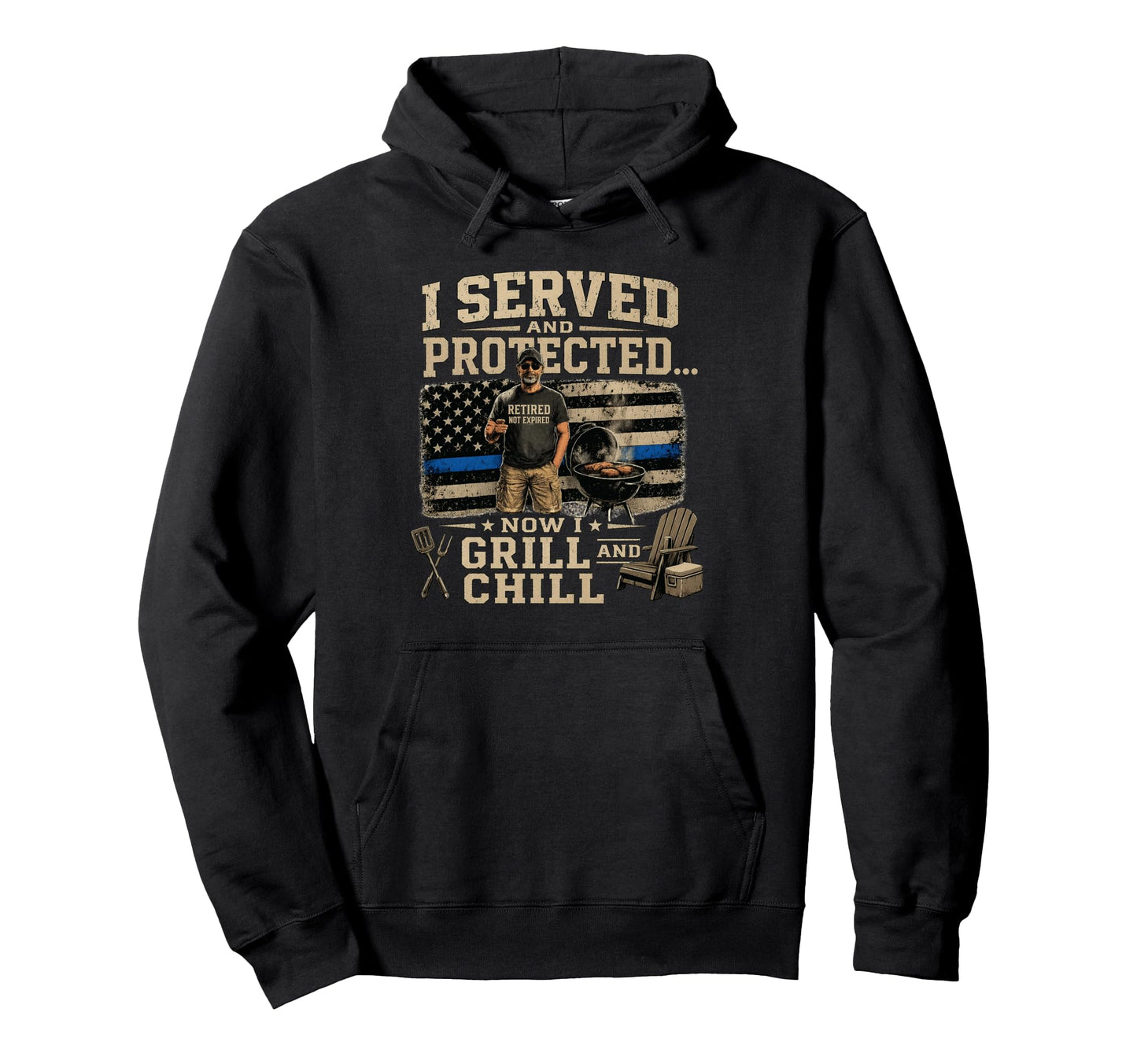 I Served And Protected Now I Grill And Hoodie - Streetwear Style Unisex - T-Shirt, Sweatshirt, Hoodie