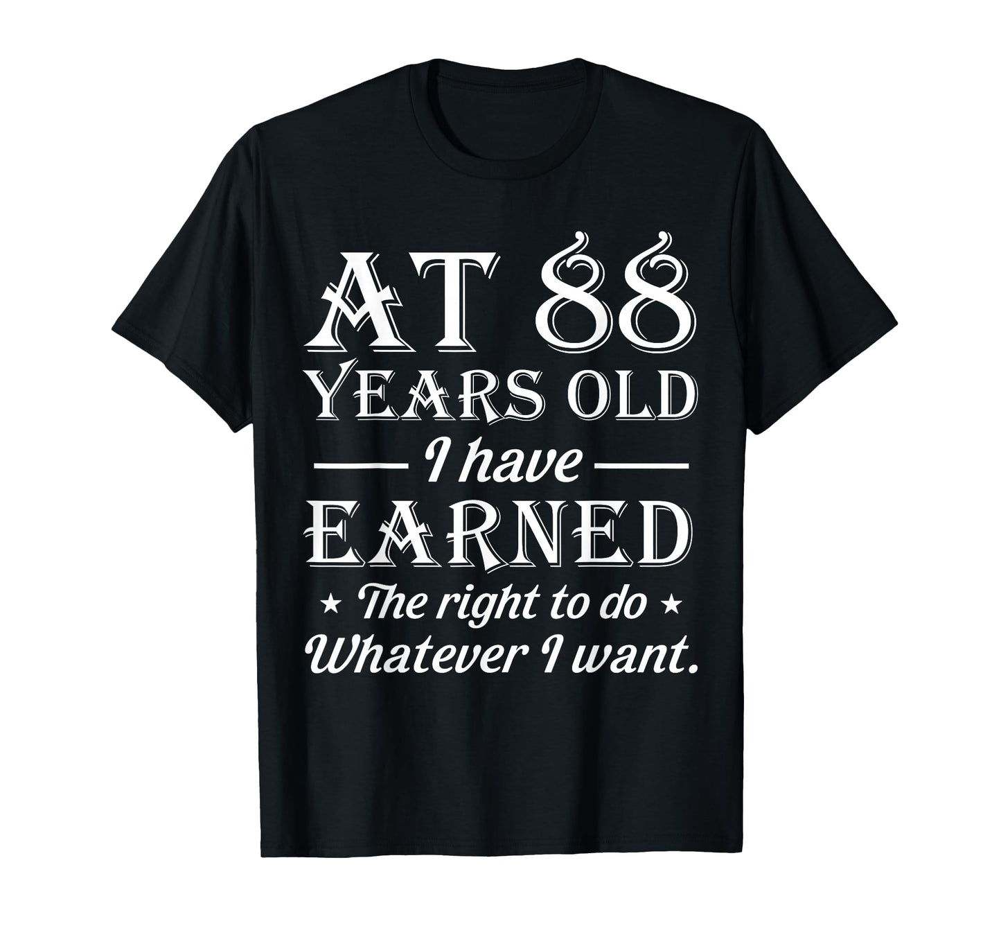 Funny 88Th Birthday 88 Years Old T-Shirt - Fun Novelty Design for Adults - T-Shirt, Sweatshirt, Hoodie