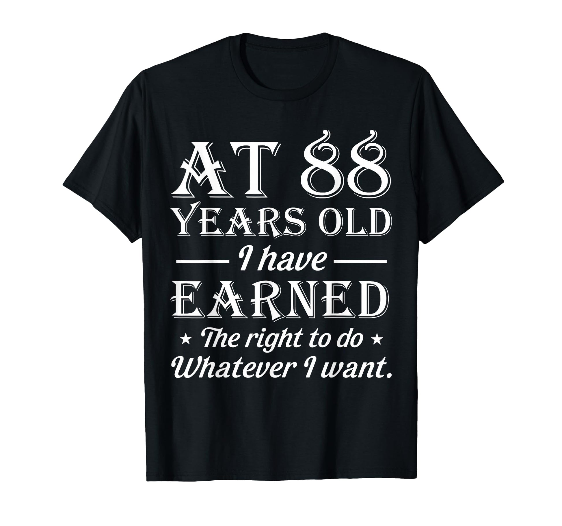 Funny 88Th Birthday 88 Years Old T-Shirt - Fun Novelty Design for Adults - T-Shirt, Sweatshirt, Hoodie
