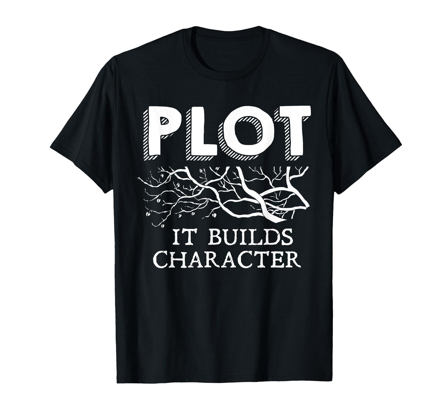Funny Plot It Builds Character Book T-Shirt - Aesthetic Graphic Unisex - T-Shirt, Sweatshirt, Hoodie