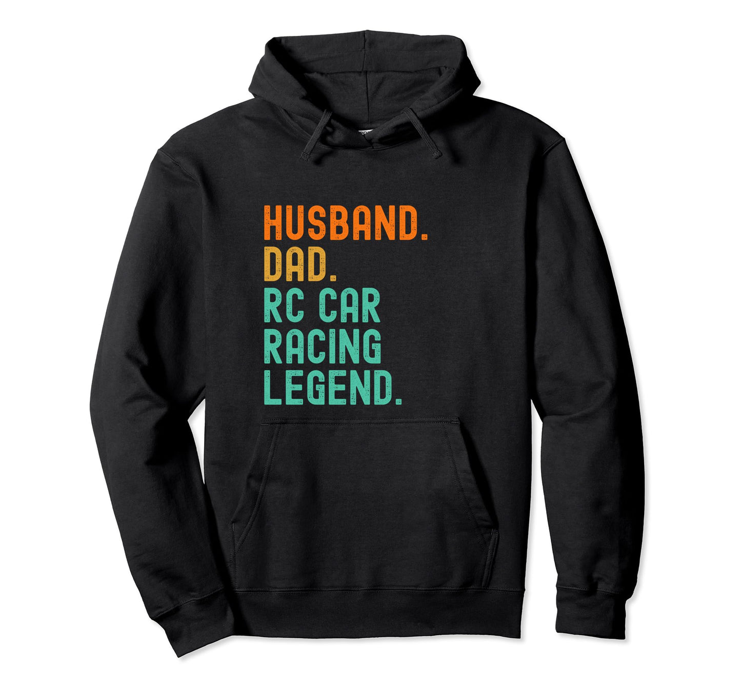Husband Dad Rc Car Racing Legend Hoodie - Custom Art Print for Adults - T-Shirt, Sweatshirt, Hoodie