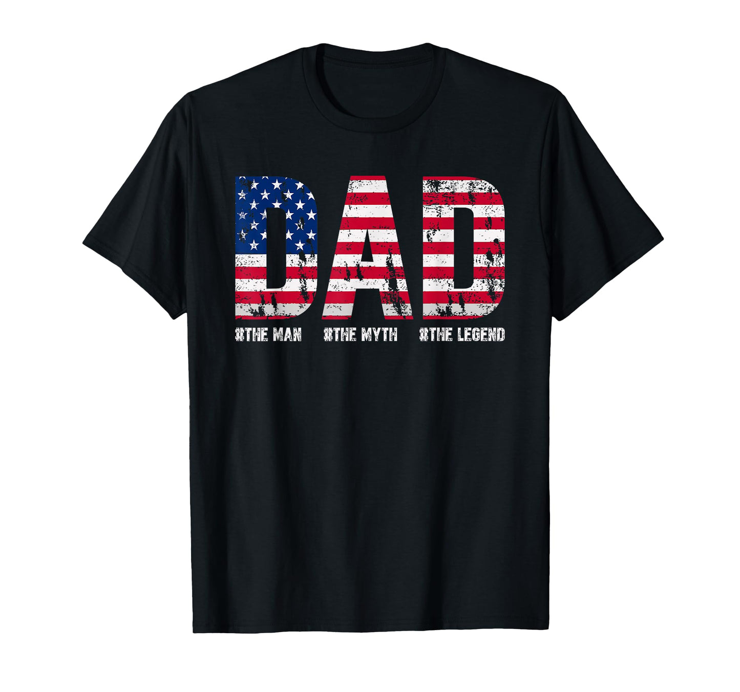 Dad Myth Legend Usa Flag T-Shirt - Fun Novelty Design Men Women - T-Shirt, Sweatshirt, Hoodie