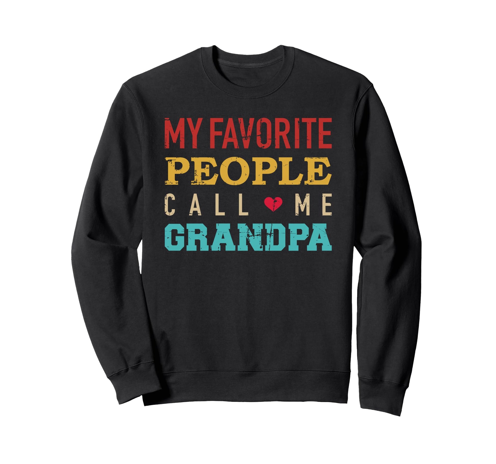 Grandpa Funny Sweatshirt - Casual Everyday Wear for Adults - T-Shirt, Sweatshirt, Hoodie