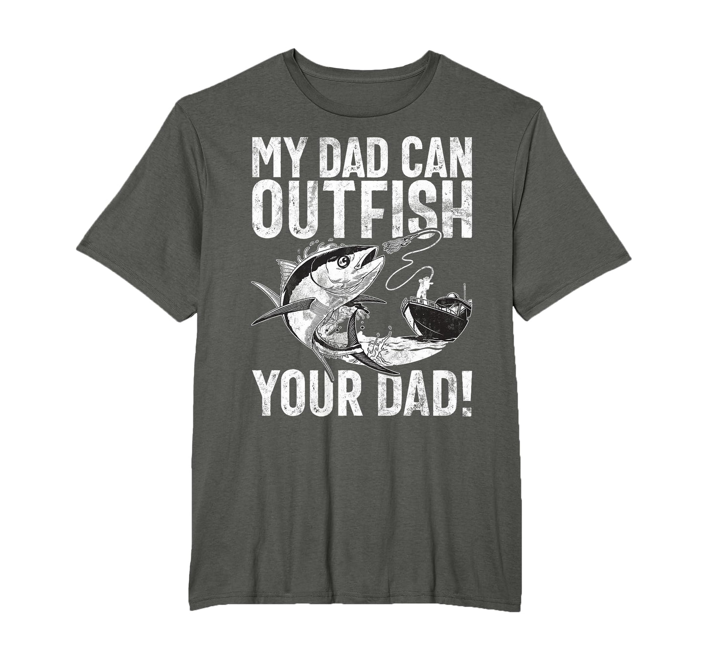 My Dad Can Outfish Your Dad Fishing Dad T-Shirt - Unique Graphic Unisex - T-Shirt, Sweatshirt, Hoodie