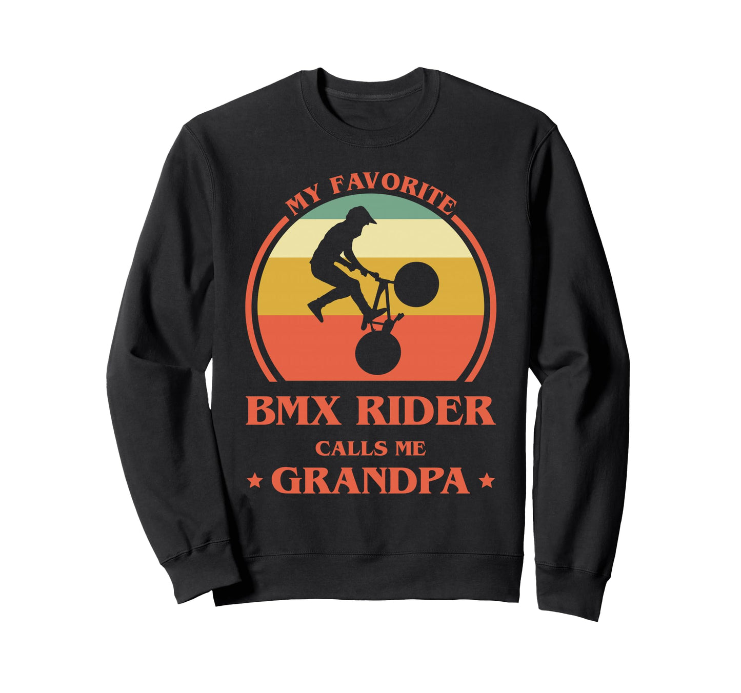 My Favorite Bmx Rider Calls Me Sweatshirt - Aesthetic Graphic Unisex - T-Shirt, Sweatshirt, Hoodie